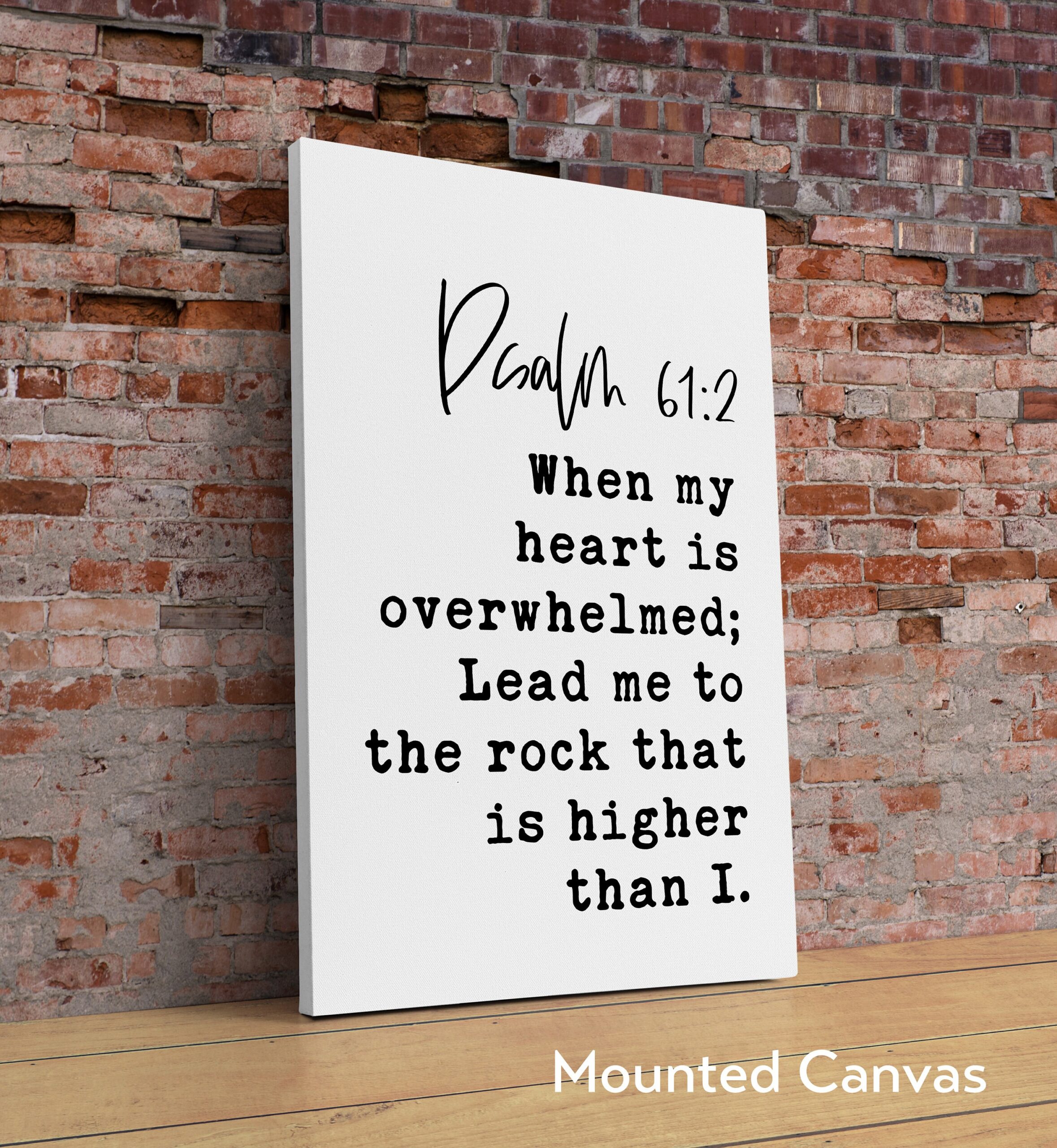 Psalm 61:2 When My Heart is Overwhelmed Lead Me to the Rock that is Higher Than I Art Print - Typography - Christian - Scripture - Gift - Image 2