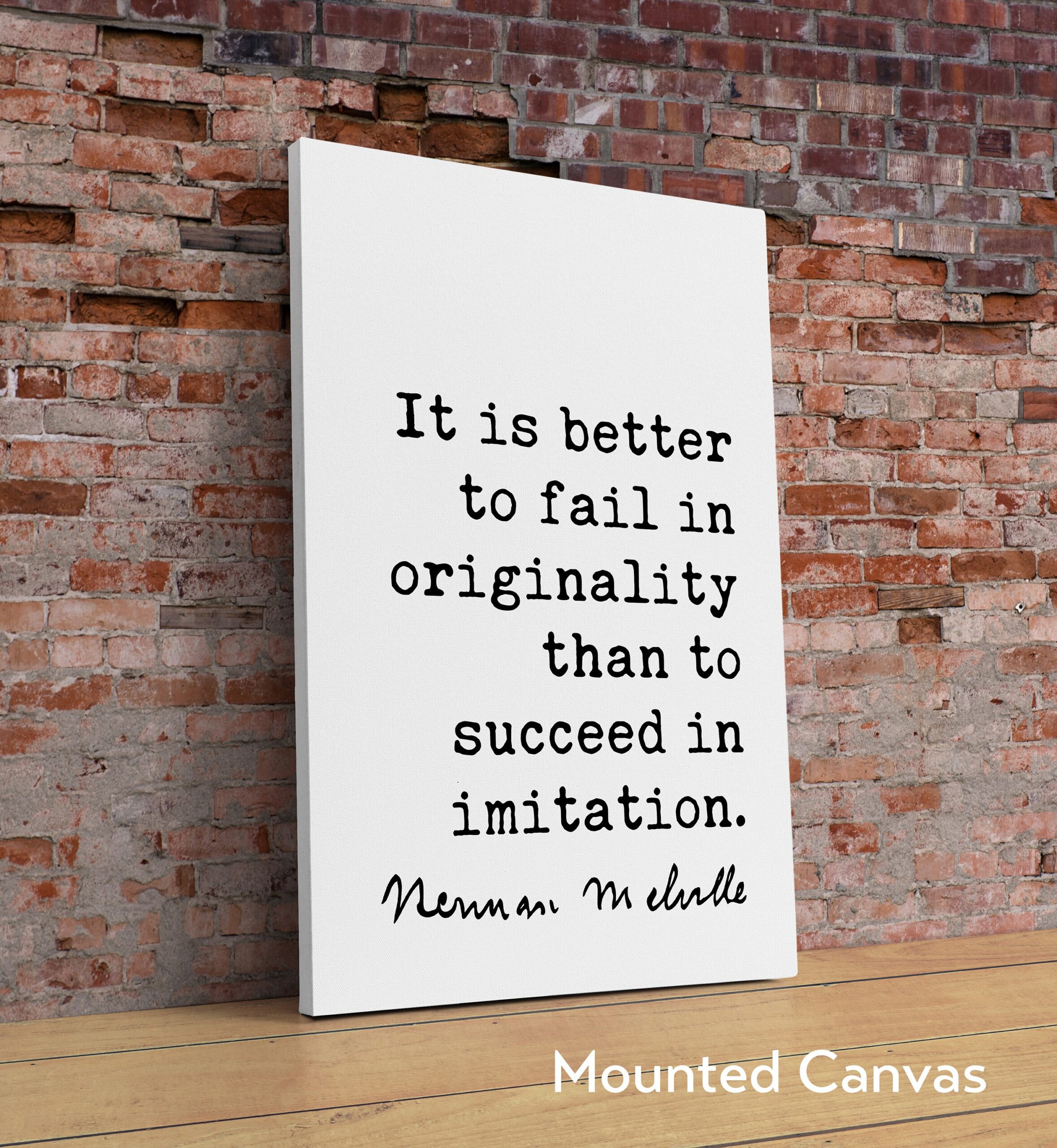Herman Melville Quote It is better to fail in originality than to succeed in imitation. Art Print - Inspiration - Success - Image 2