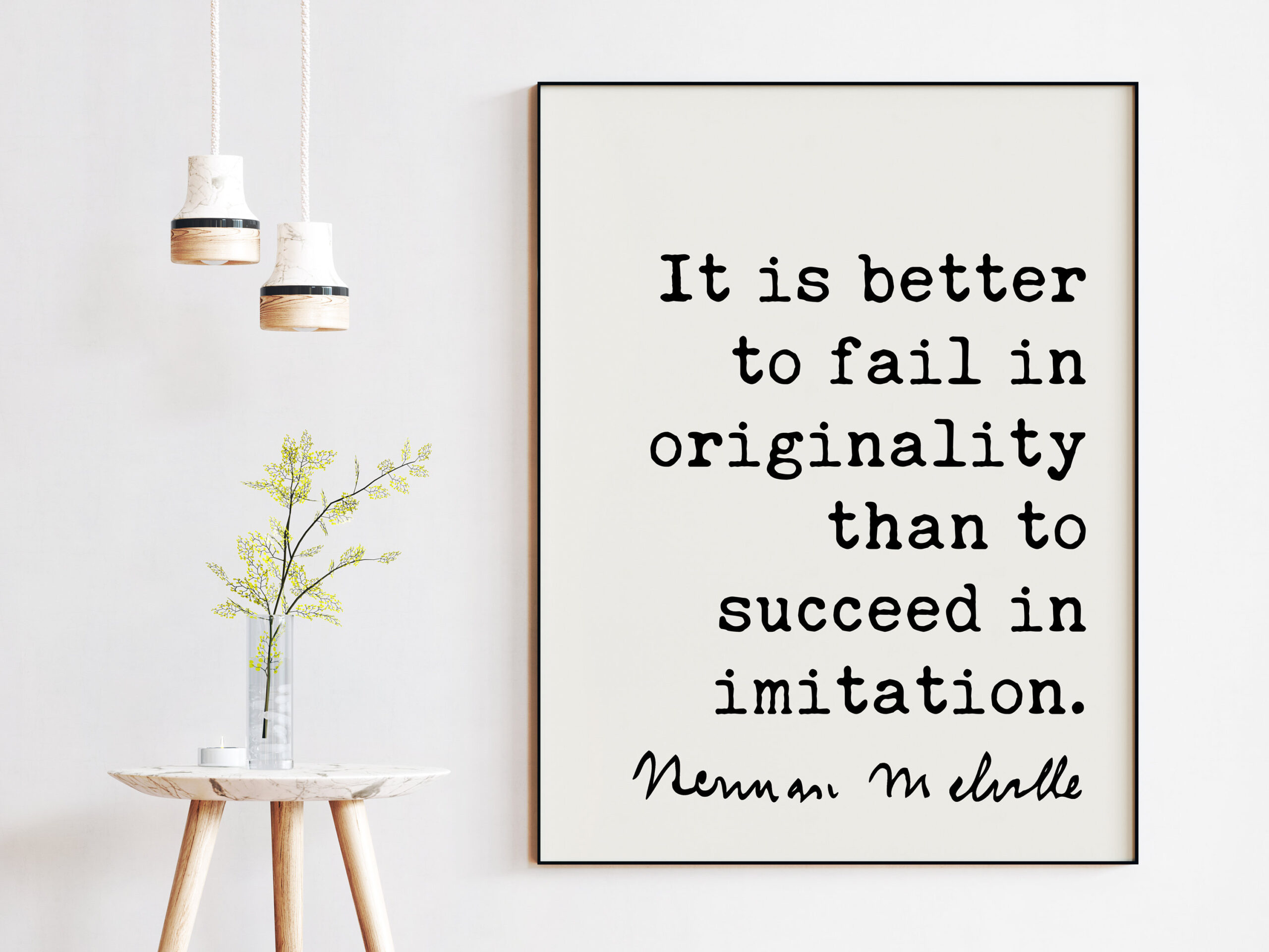 Herman Melville Quote It is better to fail in originality than to succeed in imitation. Art Print - Inspiration - Success