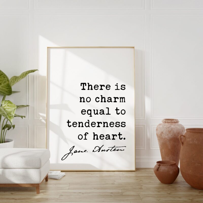Jane Austen Quote - There Is No Charm Equal To Tenderness of Heart  Art Print - Emma - Love Quotes - Friendship - Marriage - Image 3