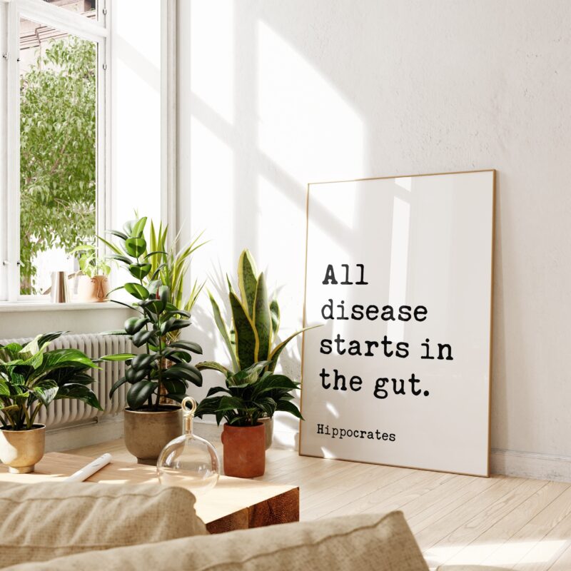 All disease starts in the gut. Hippocrates Quote Typography Art - Wellness - Fitness - Inspiration - Health