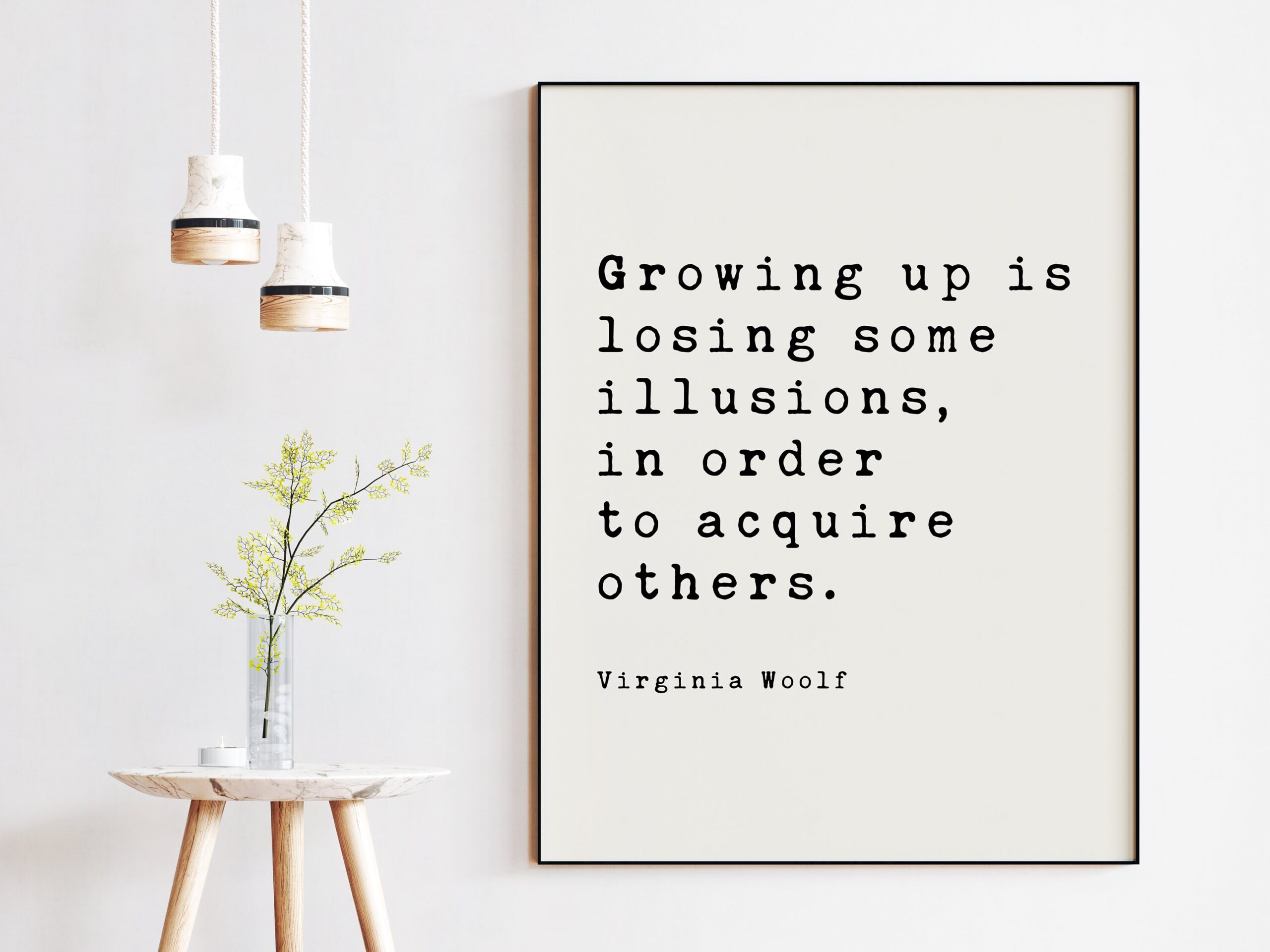 Growing up is losing some illusions, in order to acquire others. - Virginia Woolf Minimalist Art Print, Personal Growth,