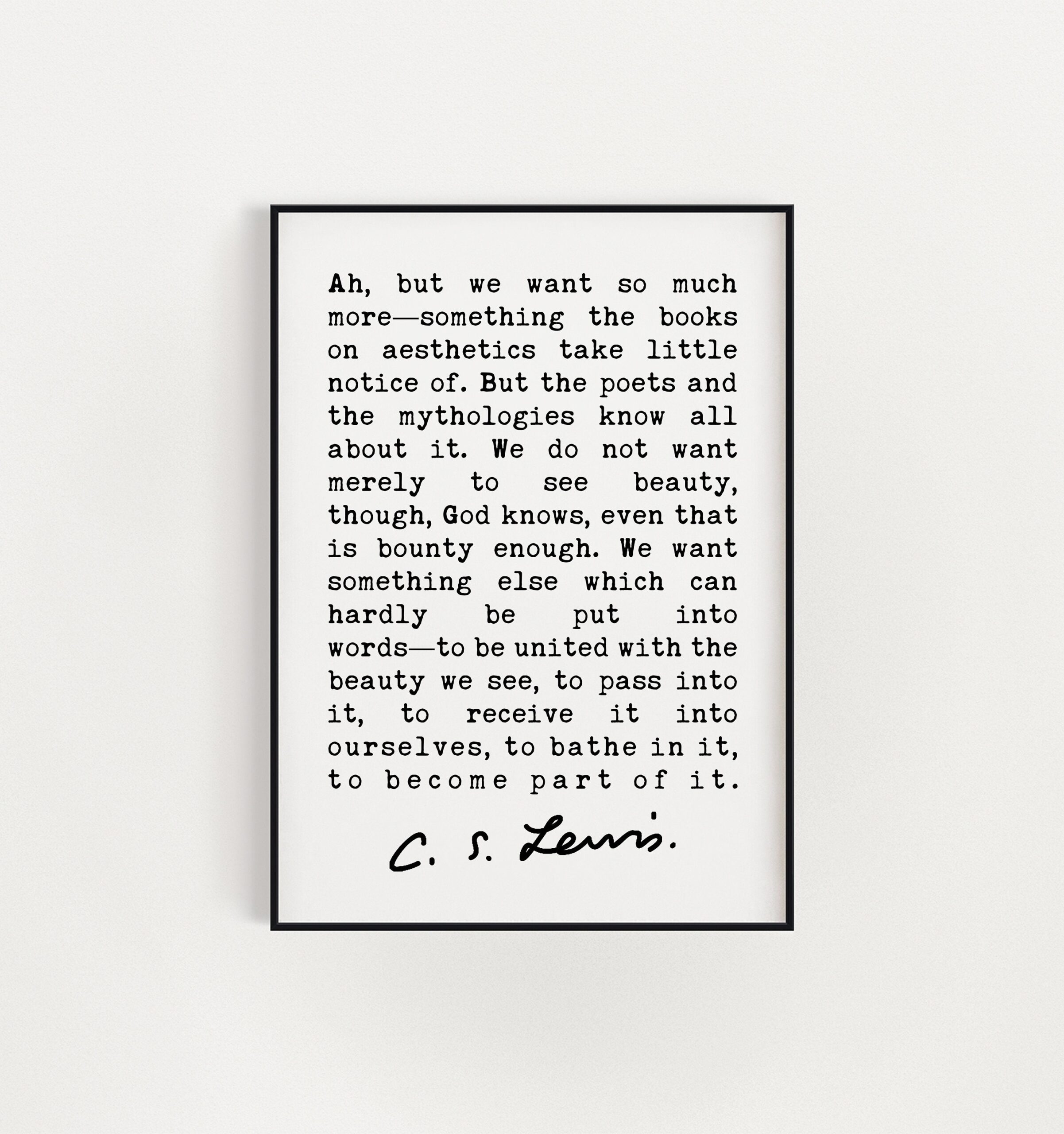 C.S. Lewis quote -Ah, but we want so much more. Art Print - The Weight of Glory - Religious Quotes - Inspirational - Spiritual - Image 3