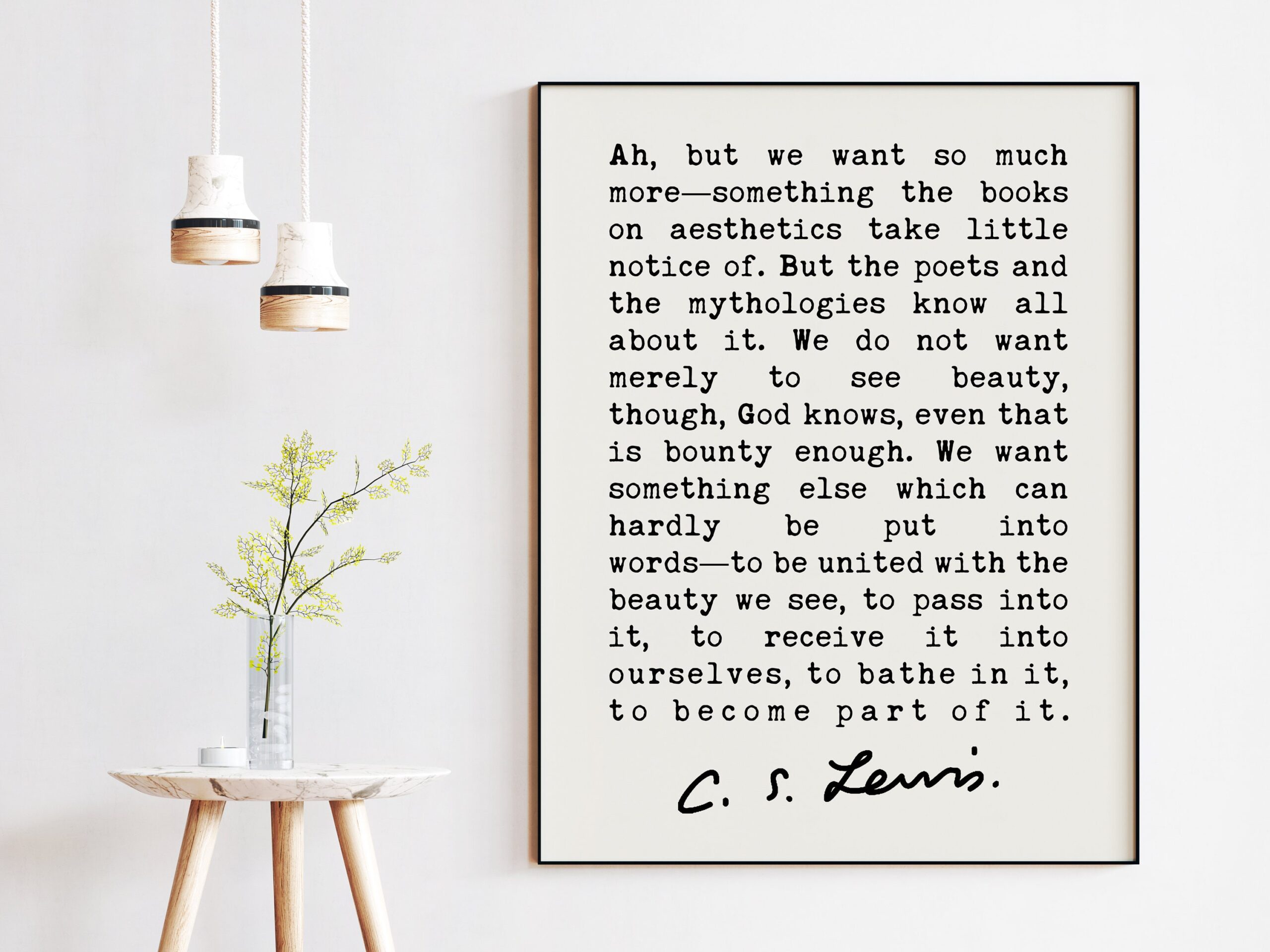 C.S. Lewis quote -Ah, but we want so much more. Art Print - The Weight of Glory - Religious Quotes - Inspirational - Spiritual