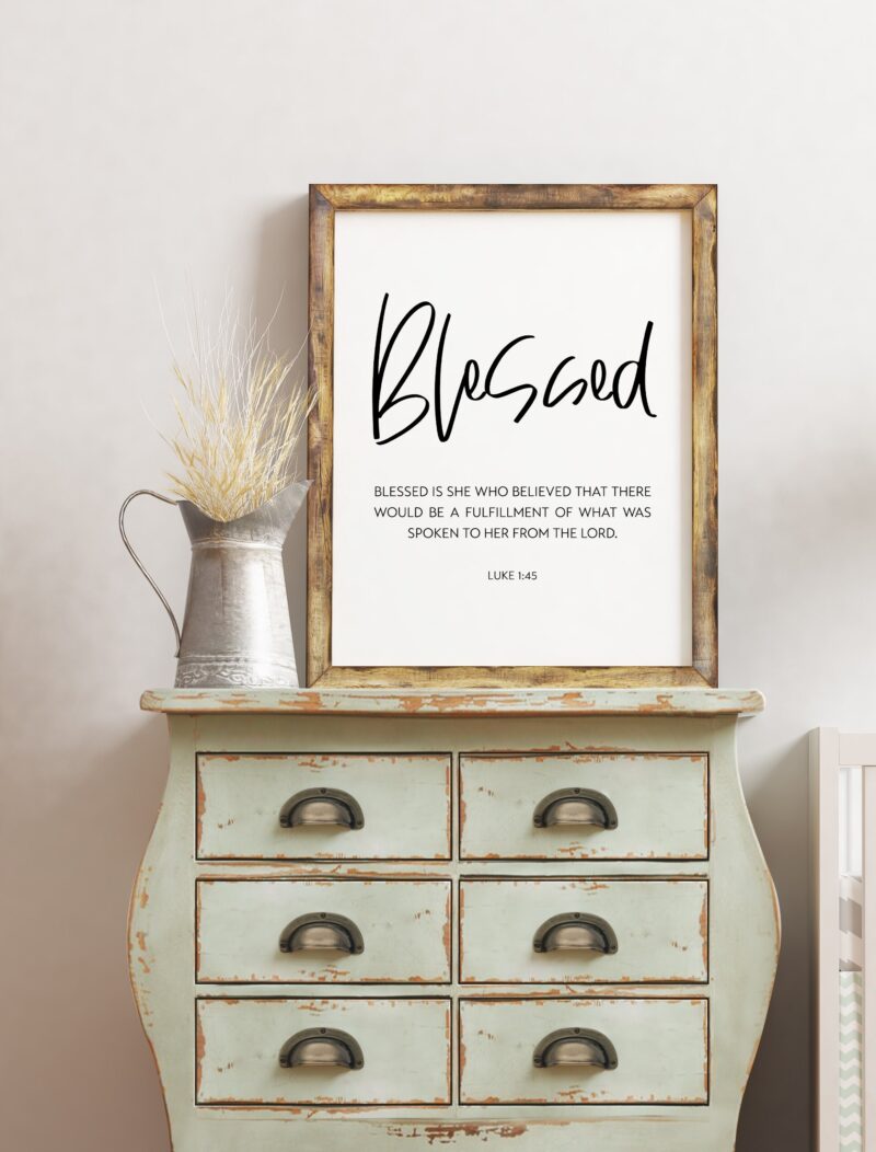 Blessed Is She Who Believed That There Would Be A Fulfillment Luke 1:45 Art Print - Religious Scripture - Bible Verse Art - Gift for Her - Image 3
