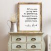 It’s no use going back to yesterday, because I was a different person then. Lewis Carroll Quotes Print, Inspirational, Alice in Wonderland