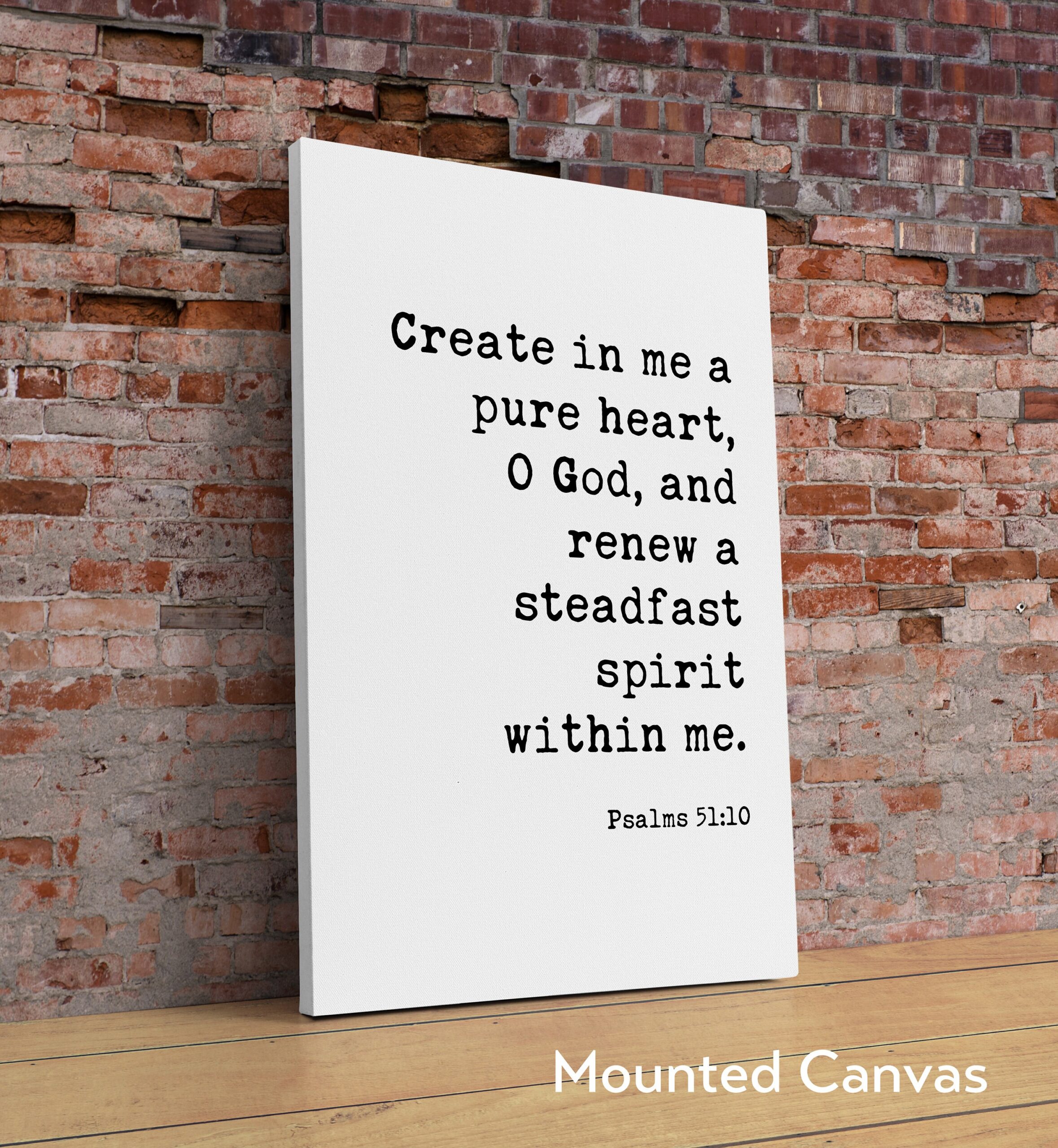 Psalms 51:10 - Create in me a pure heart, O God, and renew a steadfast spirit within me. Art Print - Faith Religious Scripture - Bible Verse - Image 2