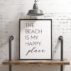 The Beach is My Happy Place Typography Print - Beach Lovers Art - Nature Lovers - Beach Art - Happy Wall Art - Beach Life - Beach Art