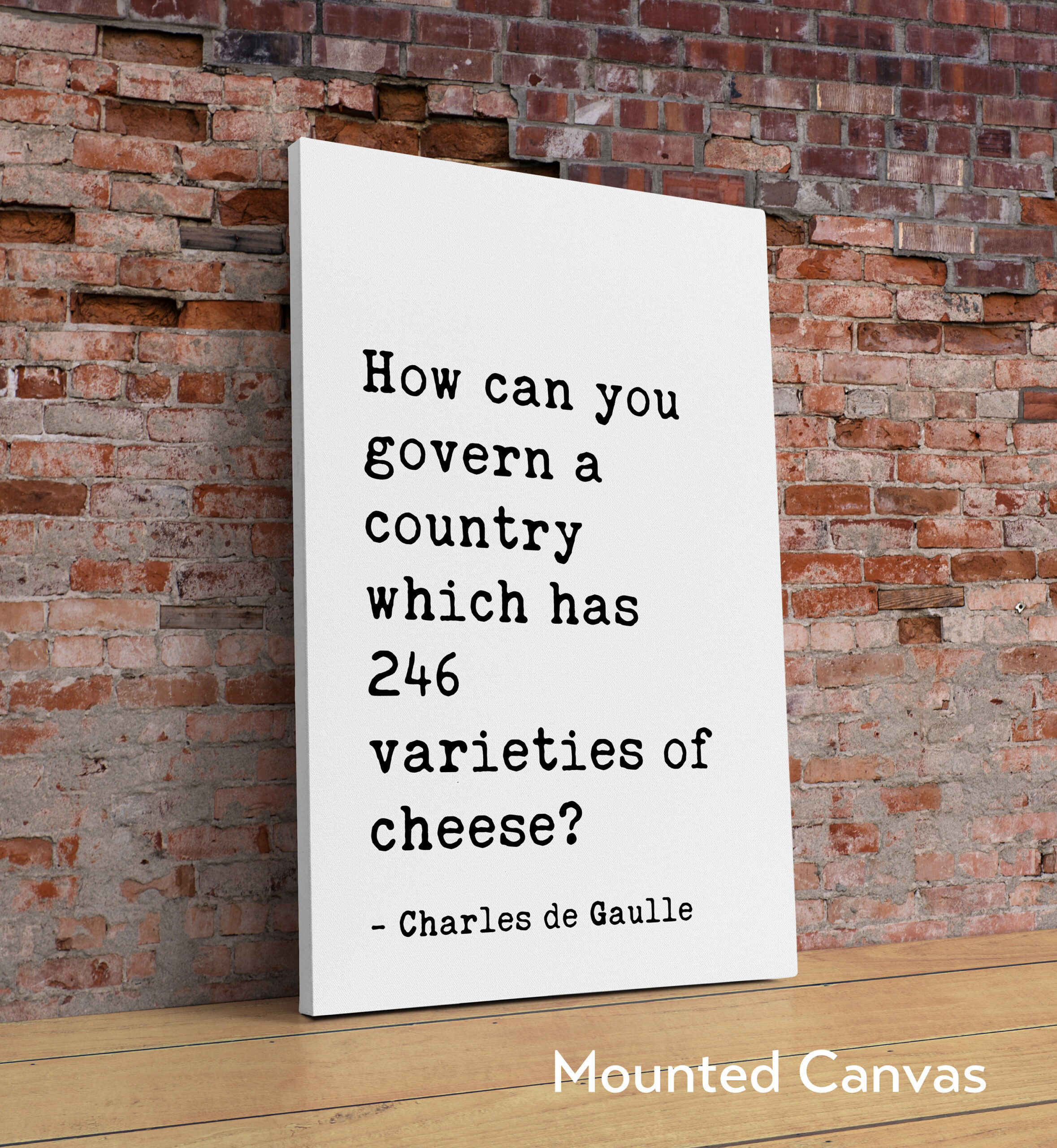 Charles de Gaulle Quote How can you govern a country which has 246 varieties of cheese? Art Print - Cheese Lovers - Kitchen Dining - Foodie - Image 2