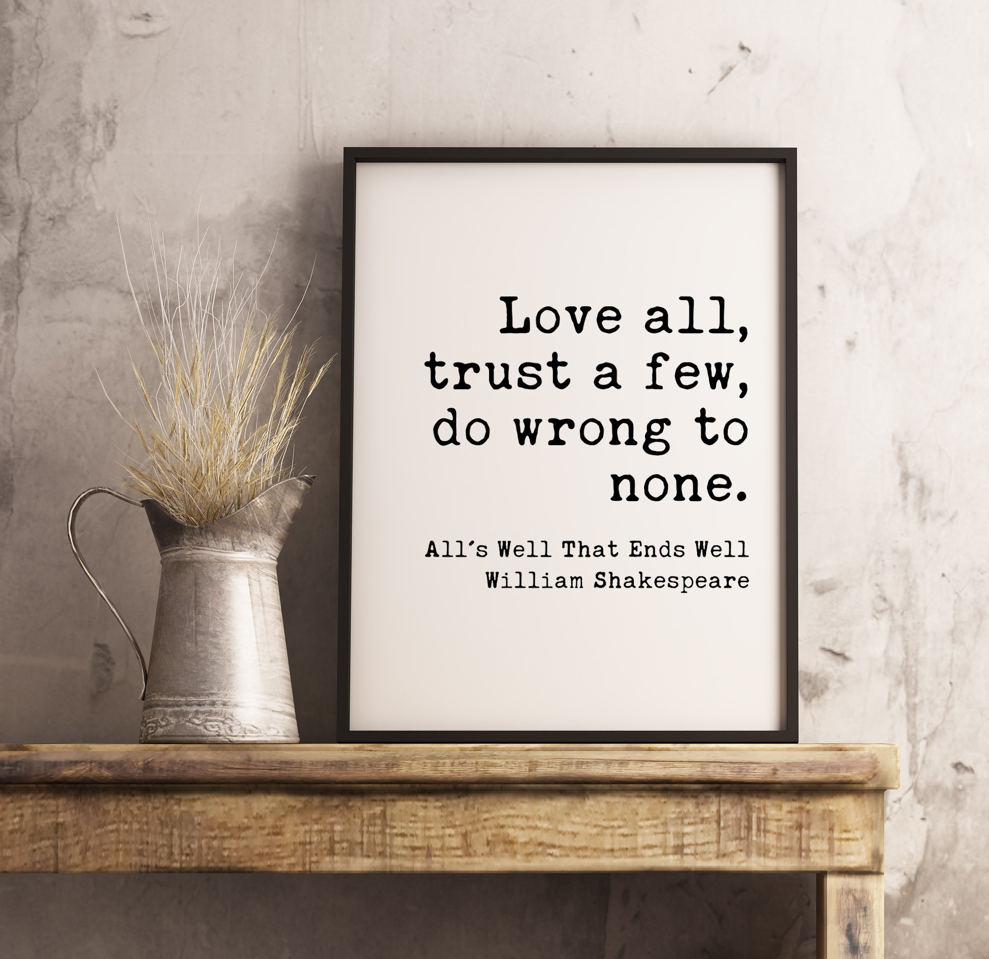 Love all, trust a few, do wrong to none. William Shakespeare, All's Well That Ends Well - Typography Print - Wall Decor - Minimalist Art - Image 3