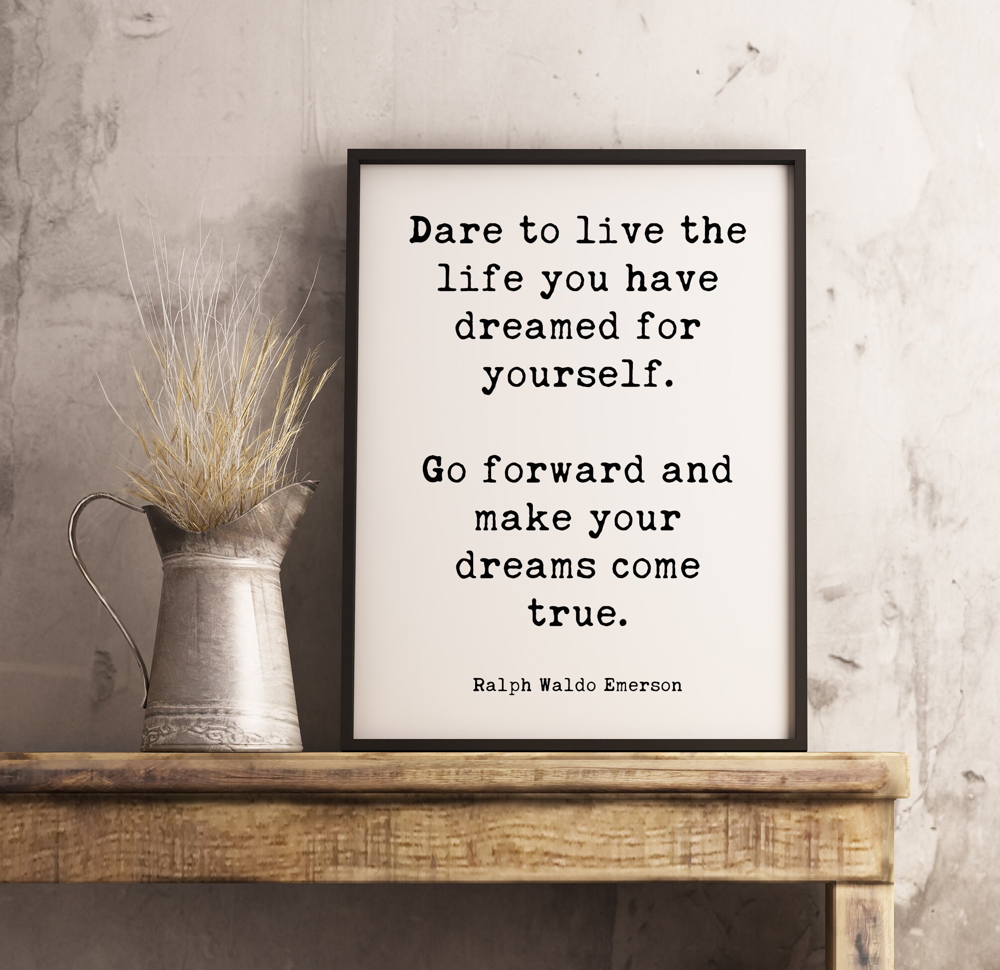 Dare to live the life you have dreamed for yourself. Ralph Waldo Emerson Typography Print - Inspiration - Home Wall Decor - Minimalist Decor - Image 3