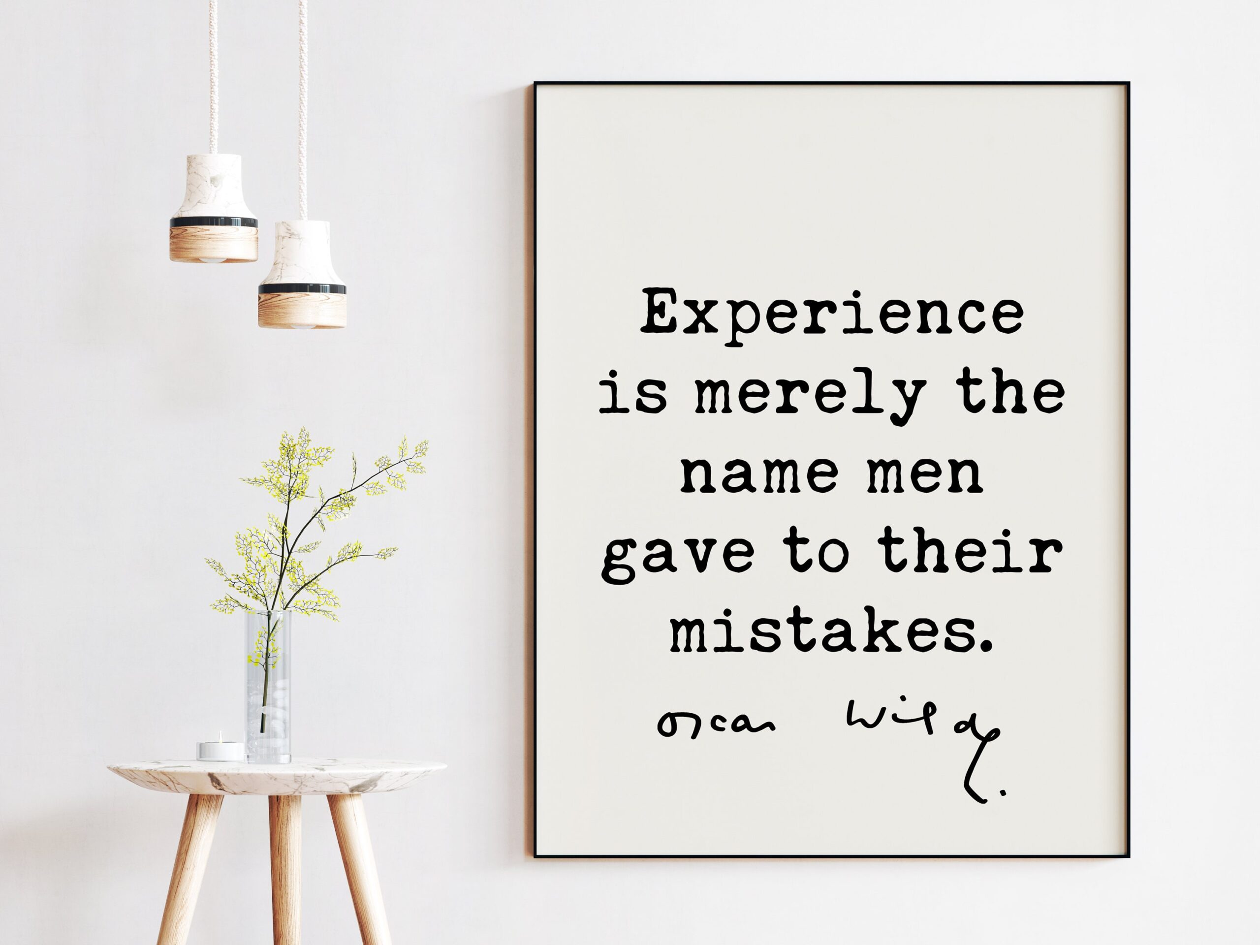 Oscar Wilde Quote - Experience is merely the name men gave to their mistakes. Art Print - Experience Quotes - Wisdom Quotes