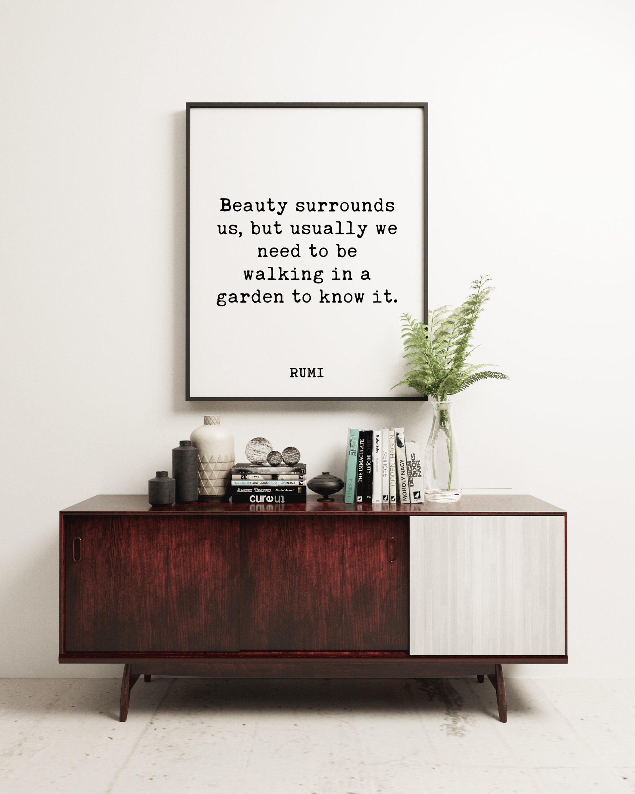 Beauty surrounds us, but usually we need to be walking in a garden to know it. - Rumi Typography Print - Home Wall Decor - Minimalist Decor - Image 2