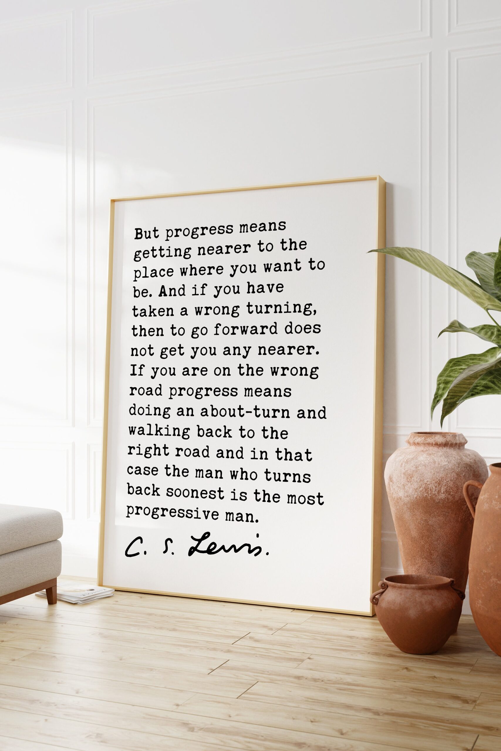 C.S. Lewis quote - But progress means getting nearer to the place where you want to be. Art Print - Progress - Moving Forward - Image 3