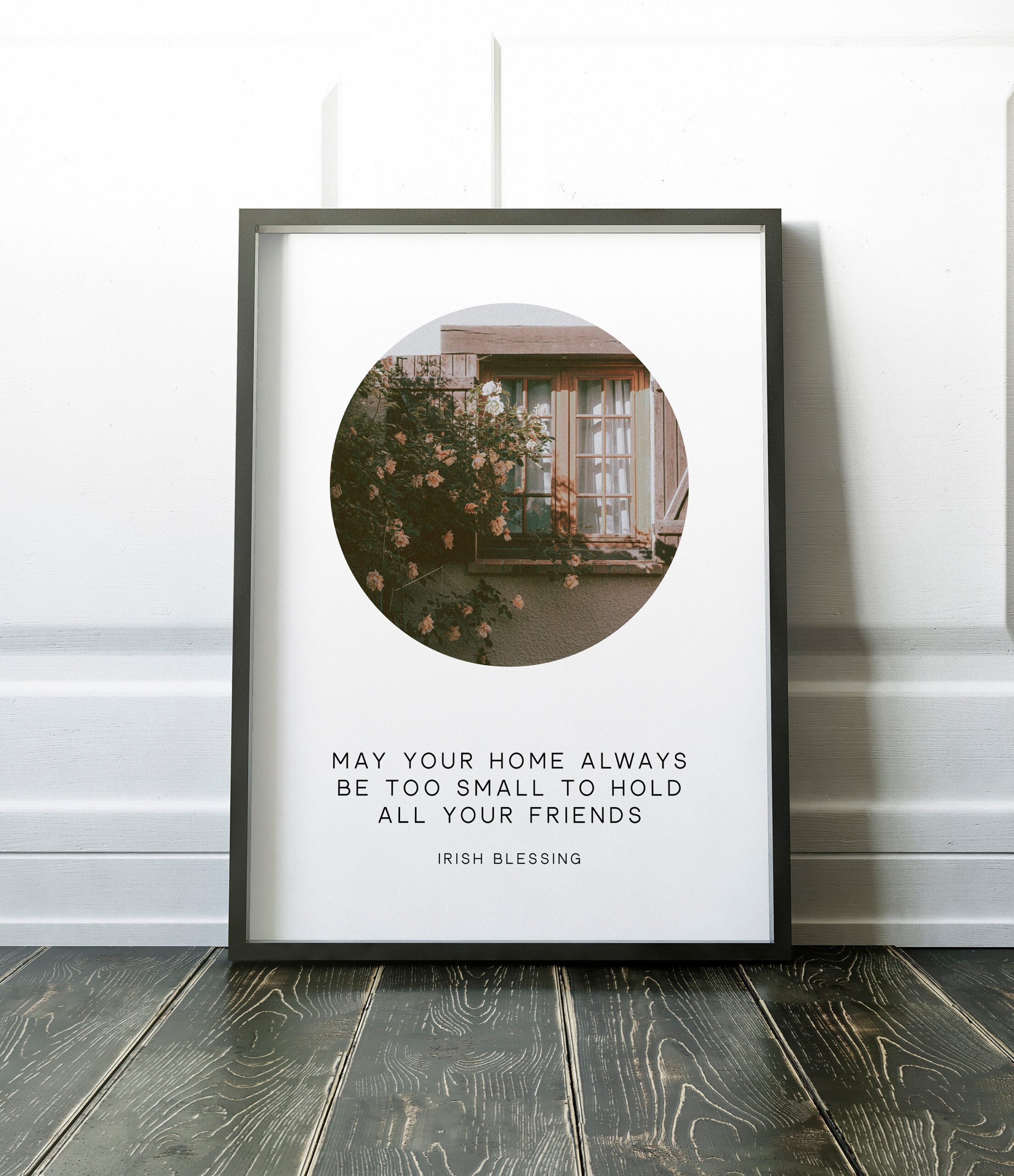 May Your Home Always Be Too Small To Hold All Your Friends - Irish Blessing - Typography Photo Print - Housewarming Gift - New Home Gift