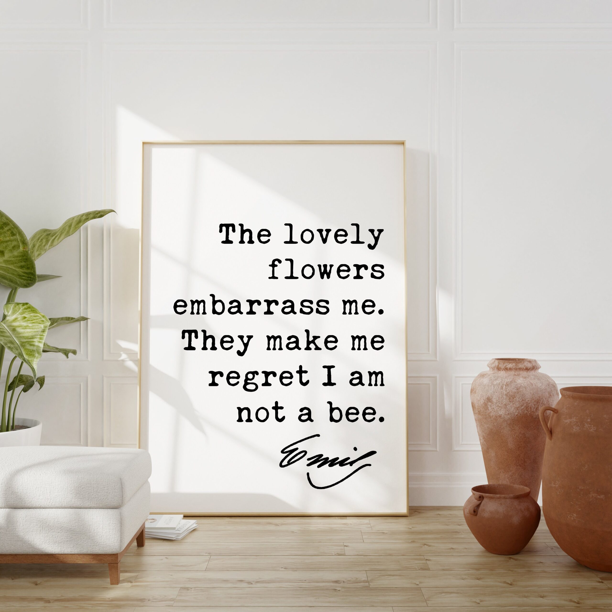 Emily Dickinson Quote - The lovely flowers embarrass me. They make me regret I am not a bee. Typography Art Print - Literature - Image 2