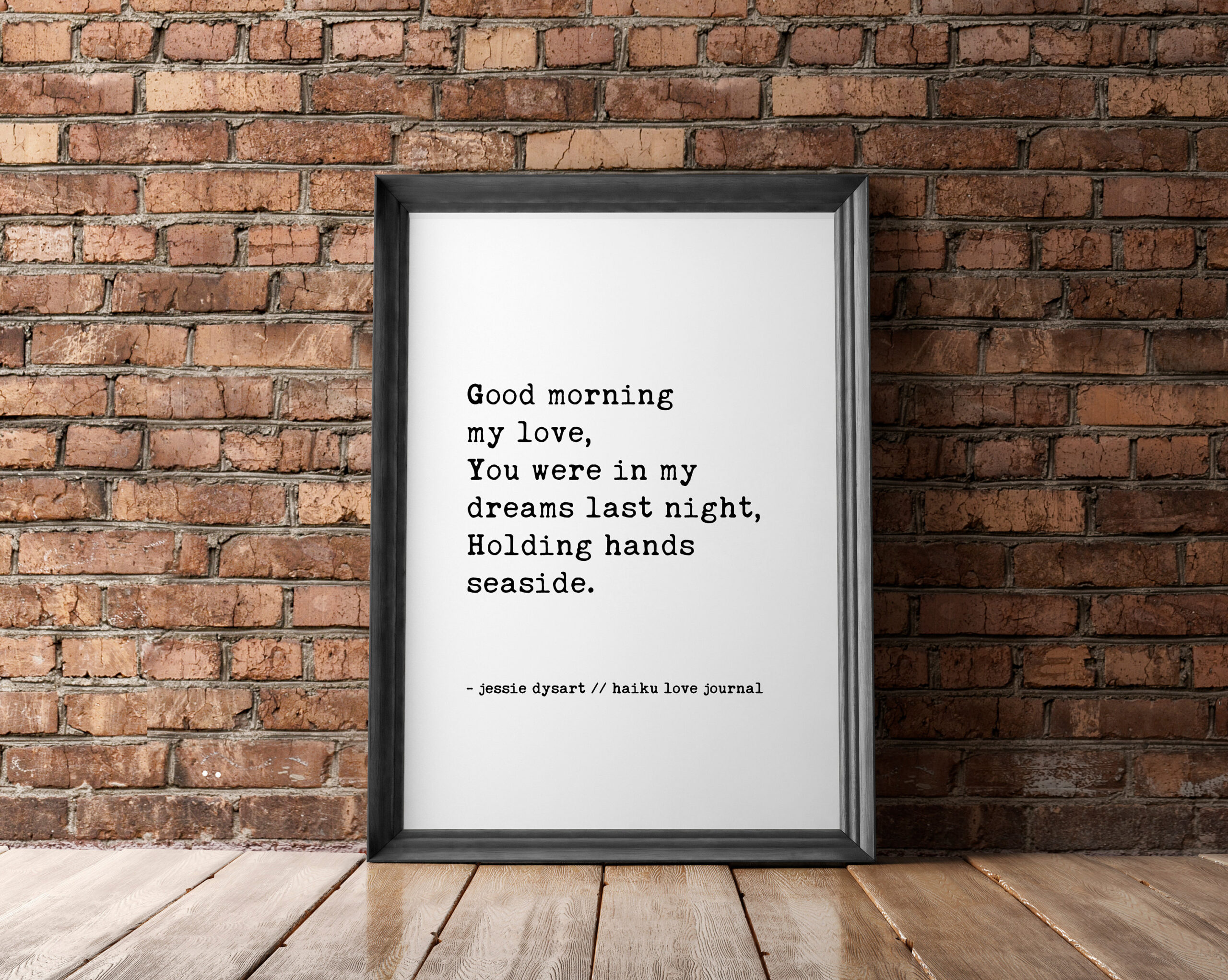Good morning my love, You were in my dreams last night, Holding hands seaside. - Haiku Poem - Typography - Wall - Wedding Poem - Love Poem
