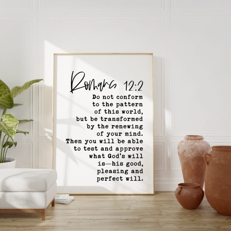 Romans 12 2 Do not conform to the pattern of this world, .. his good, pleasing and perfect will. Typography Art Print - Christian Scripture - Image 2