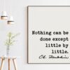 Charles Baudelaire Quote Nothing Can Be Done Except Little By Little Art Print - Poetry - Literature Lovers - Poet Quotes Charles Baudelaire Quote Nothing Can Be Done Except Little By Little Art Print - Poetry - Literature Lovers - Poet Quotes