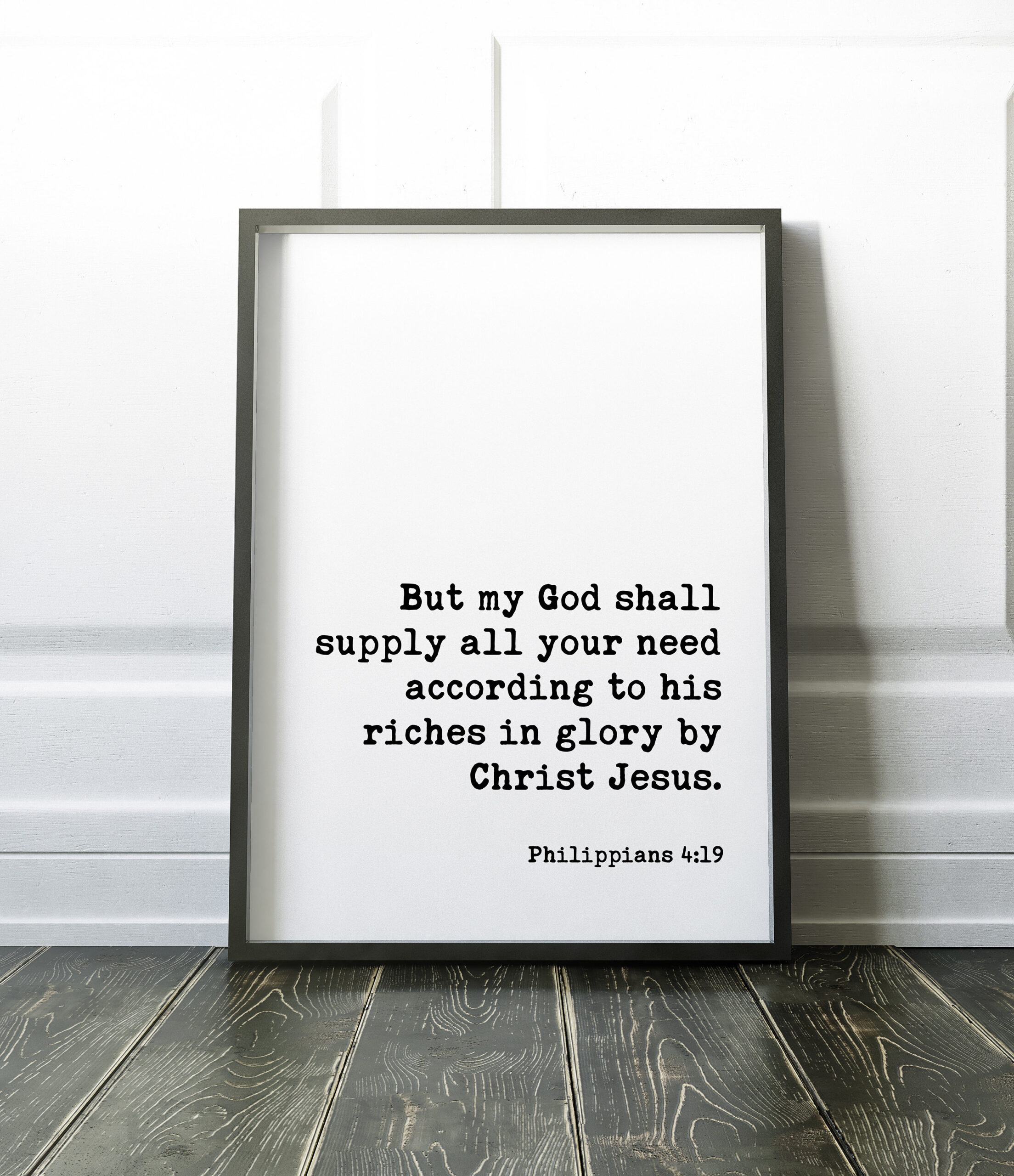 But my God shall supply all your need according to his riches in glory by Christ Jesus - Philippians 4:19 Typography Print - Scripture - Image 2