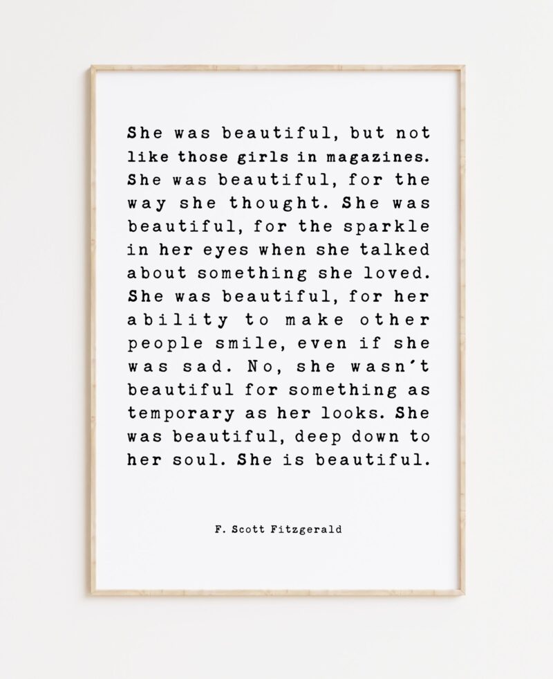 F. Scott Fitzgerald Quote - She was beautiful But Not Like Those Girls in Magazines (c) Art Print - Friendship Wedding, Love Gift, Inspire - Image 3