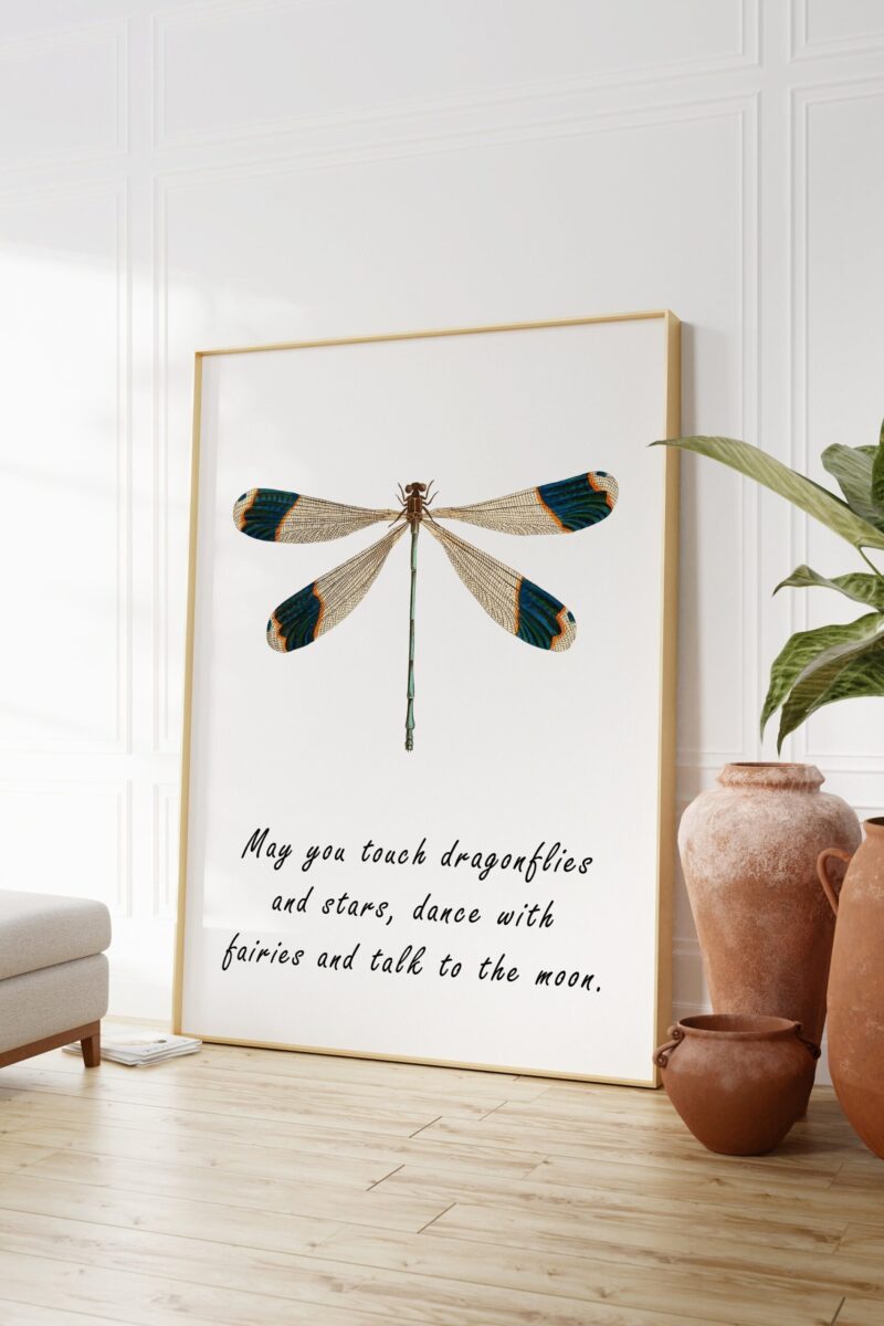 Dragonfly Quote - May you touch dragonflies and stars dance with fairies and talk to the moon - Art Print - Inspirational - Nursery Art