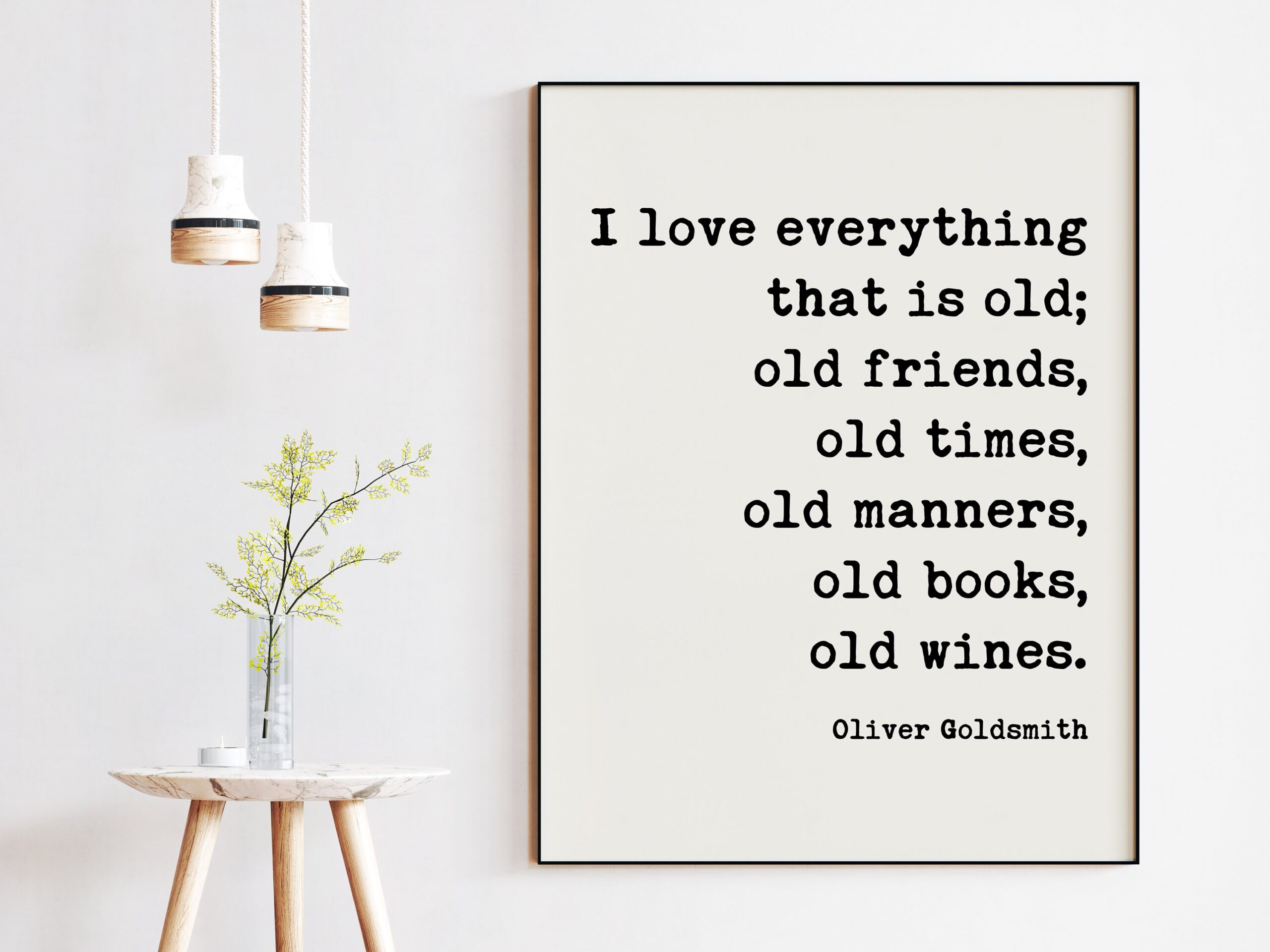 I love everything that is old; old friends, old times, old manners, old books, old wines. Oliver Goldsmith Art Print - Home & Garden Art - Image 2