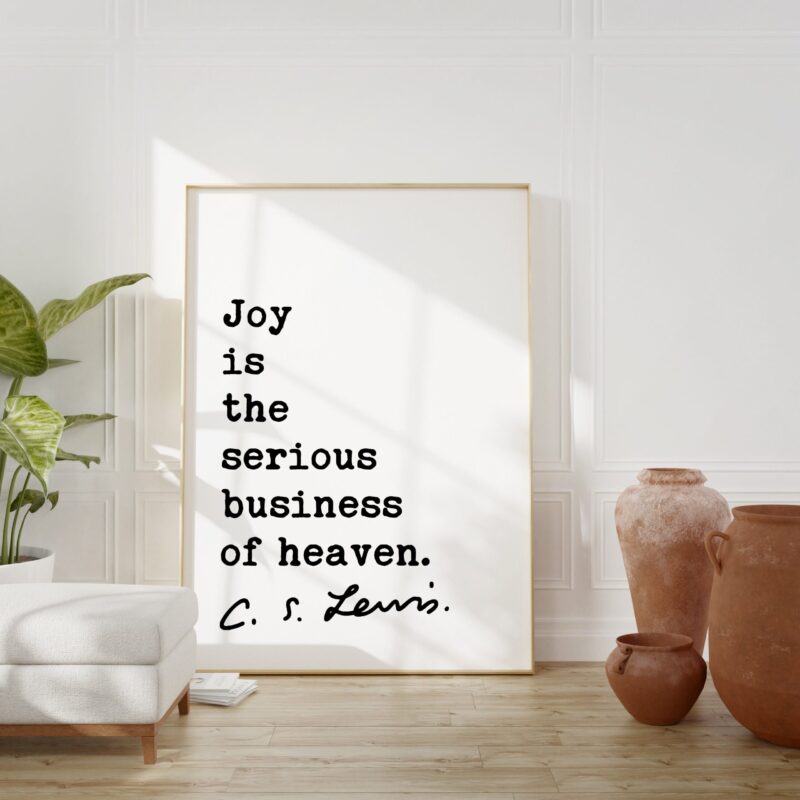 C.S. Lewis quote - Joy is the serious business of Heaven. Typography Art Print - Image 3