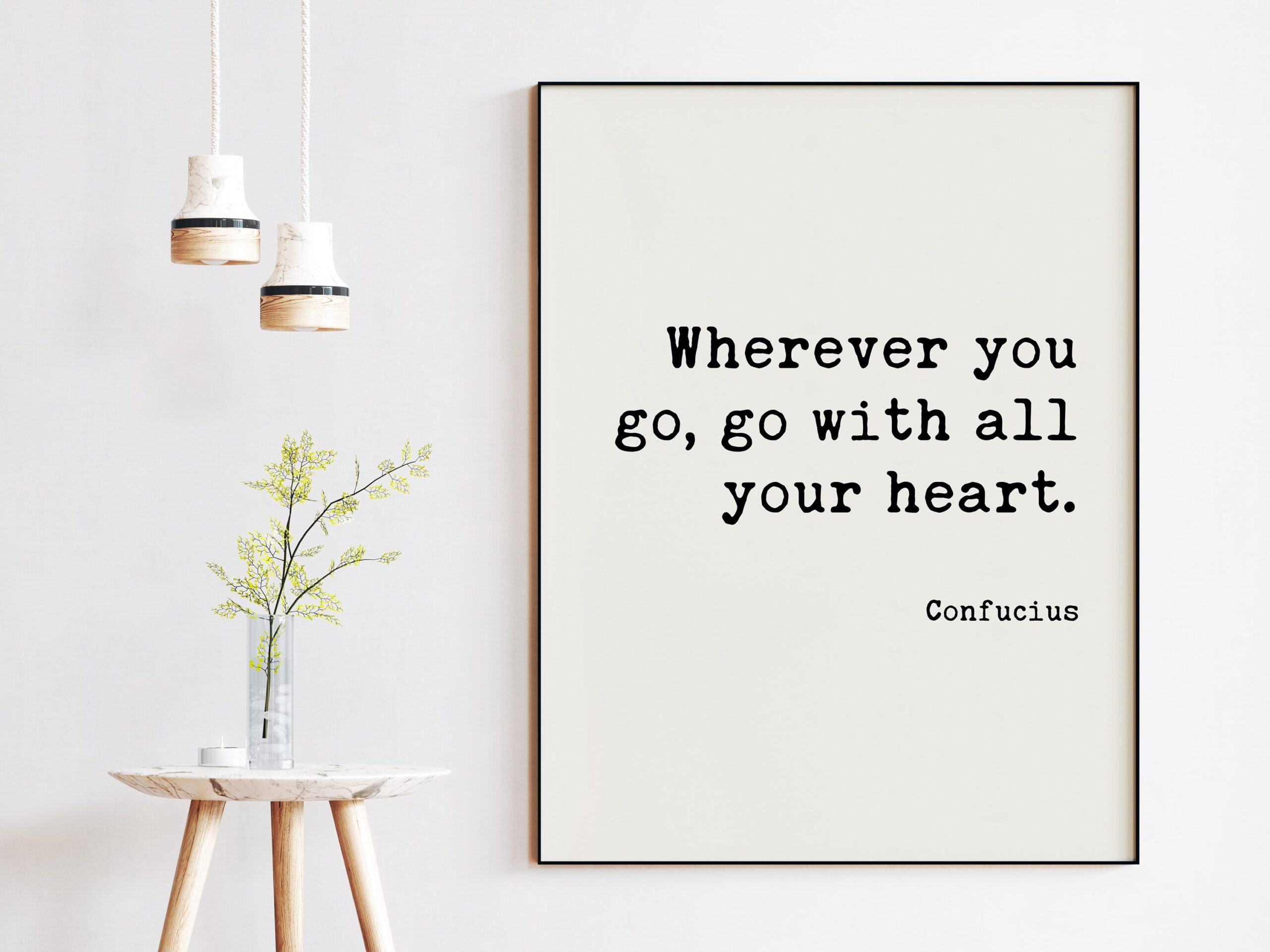 Confucius Quote - Wherever you go, go with all your heart. Art Print - Travel Quotes - Nursery Art - Adventure Quotes - Explore Quote