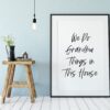 We Do Grandma Things in This House Typography Print - Home Wall Decor - Housewarming Gift - Minimalist Print - Gift for Grandma
