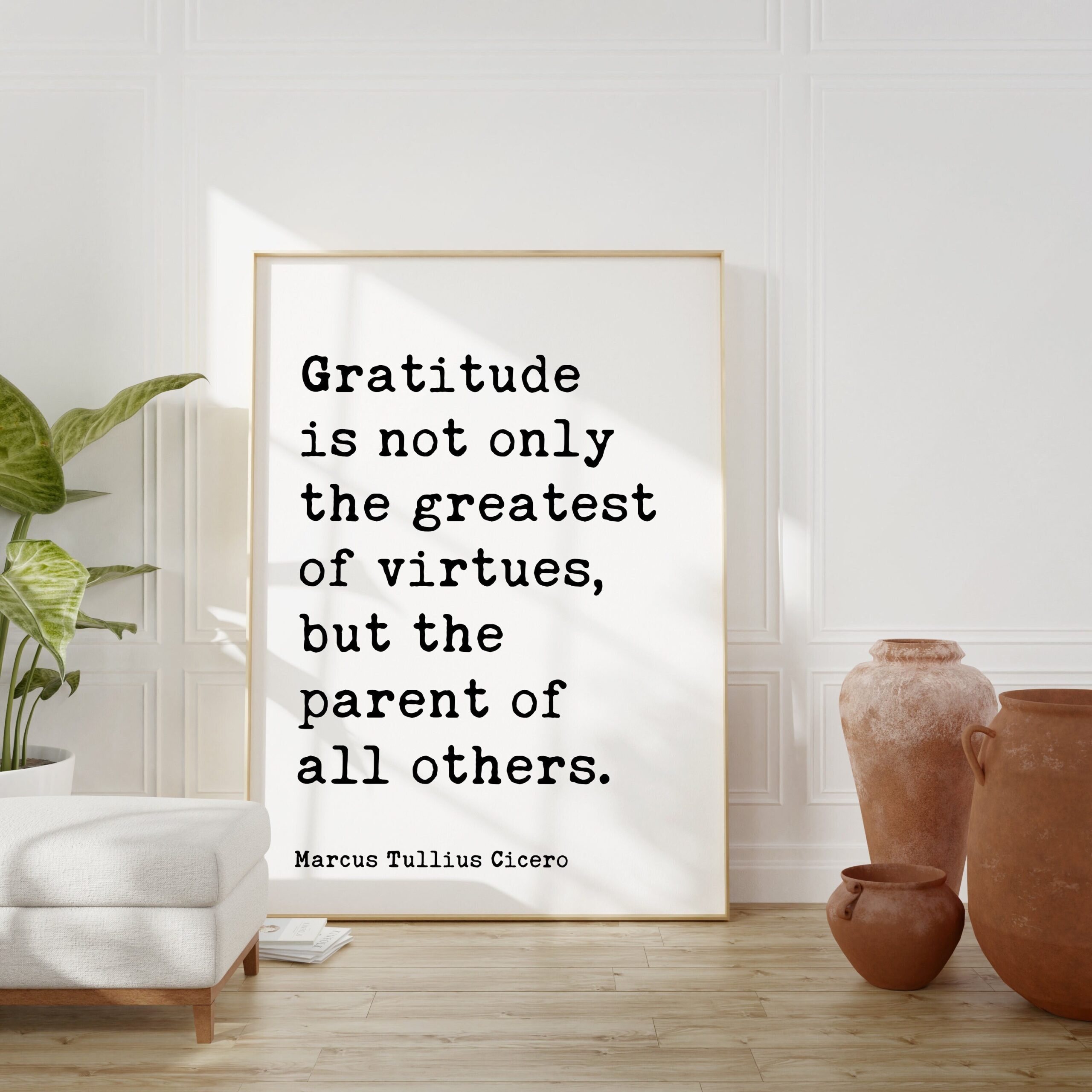Marcus Tullius Cicero Quote - Gratitude is not only the greatest of virtues, but the parent of all others. - Typography Art Print