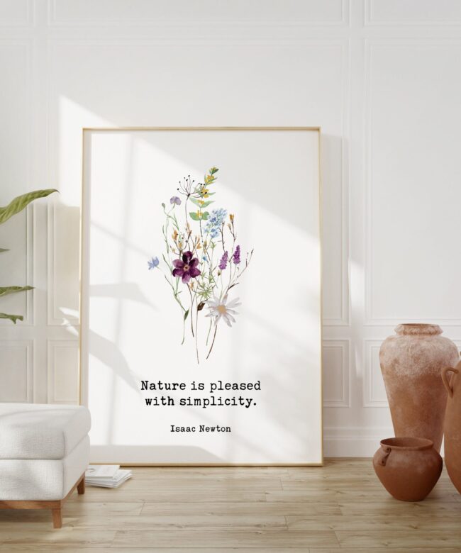 Isaac Newton Quote, “Nature is pleased with simplicity.” Typography Art Print with Wildflowers- Nature Lover - Environmentalist