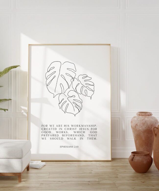 Ephesians 2:10 "For we are his workmanship, created in Christ Jesus for good works,..."  Typography Art Print - Abstract Plant Leafs - BOHO