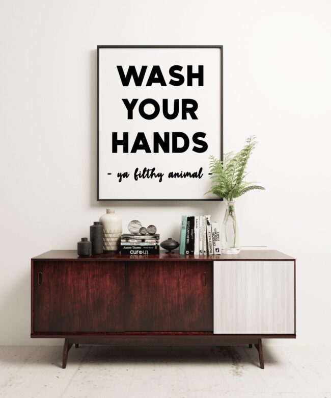 Wash Your Hands Ya Filthy Animal Minimalist Art Print - Bathroom Wall Art - Minimalist Typography Wall Decor - Bathroom Print Art