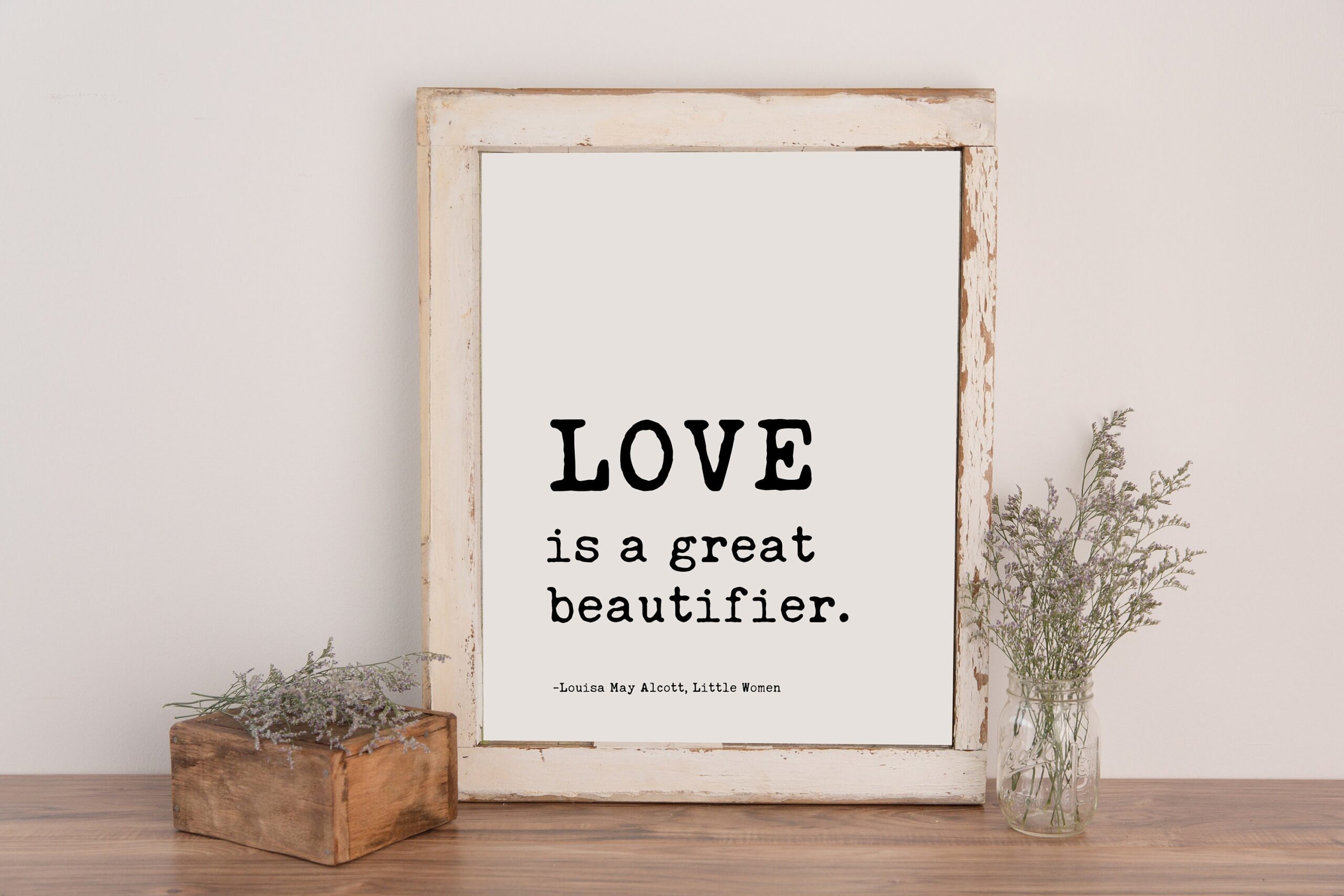 Love is a great beautifier. - Louisa May Alcott, Little Women - Typography Print - Home Wall Decor - Minimalist Decor - Wedding Art Gift - Image 3