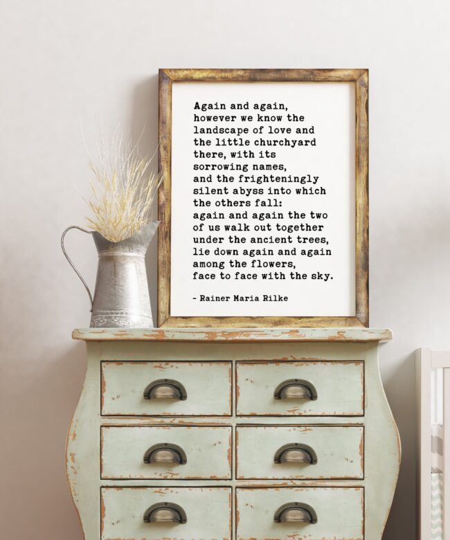 Again and again, however we know the landscape of love. - Rainer Maria Rilke Quote Art Print - Love Poems, Rainer Maria Rilke Poems
