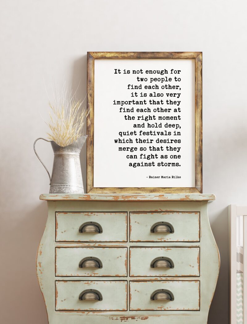 It is not enough for two people to find each other.  - Rainer Maria Rilke Quotes Print Art - Wedding Quotes, Love Quotes, Wedding Gift - Image 3