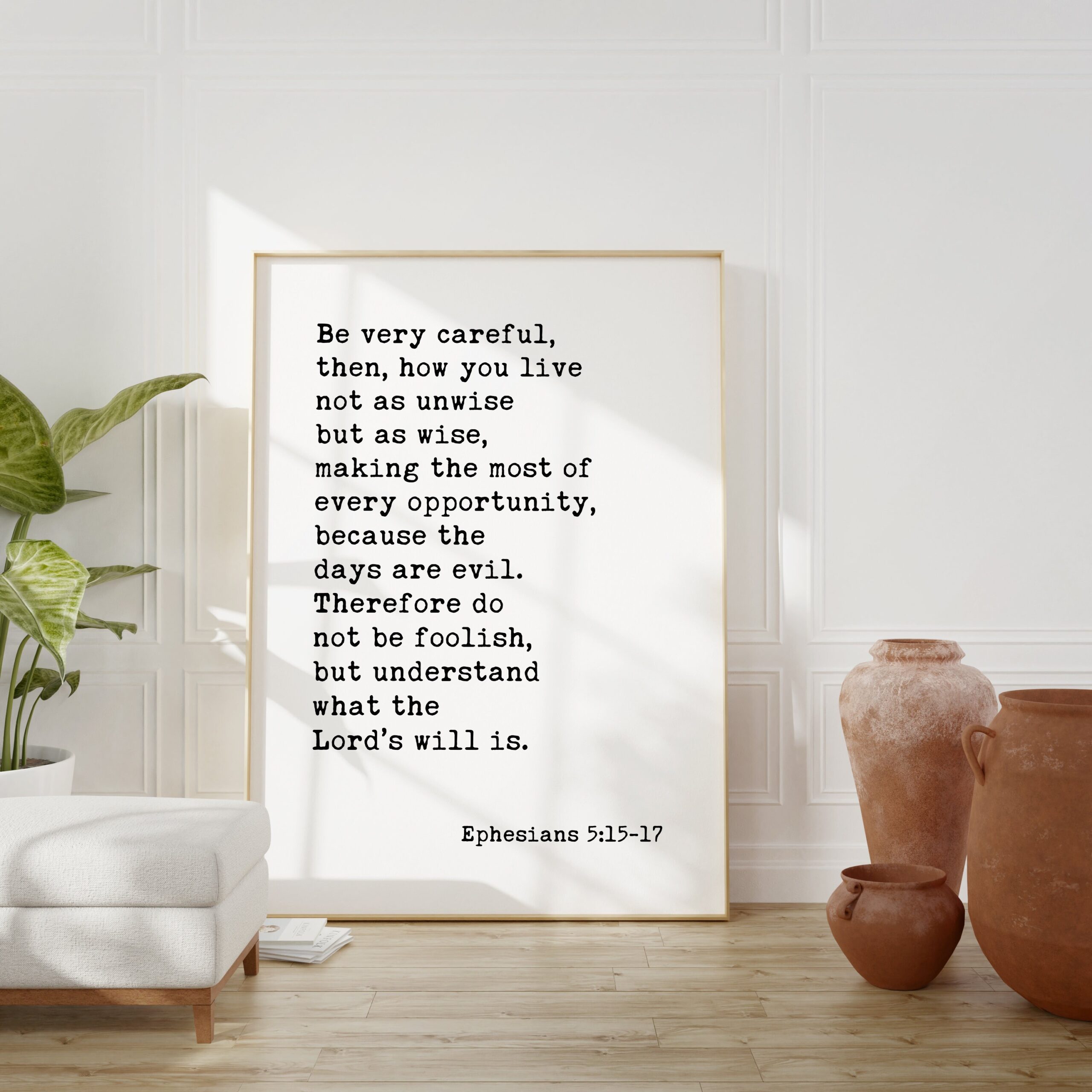 Ephesians 5:15-17 Be very careful, then, how you live... Typography Art Print • Religious Scripture • Christian • Bible Verse - Image 3