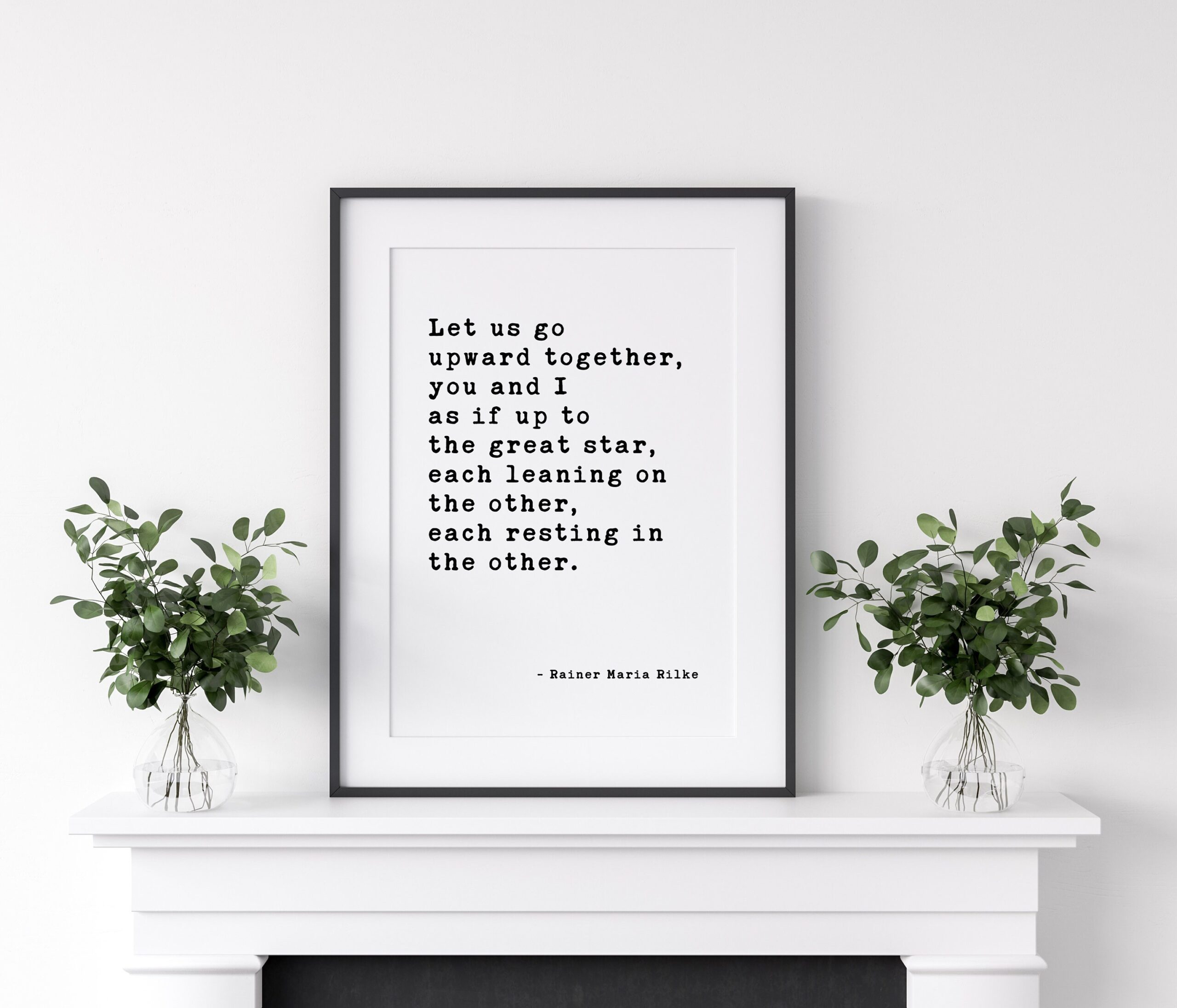 Let us go upward together, you and I — as if up to the great star, each leaning on the other, each resting in the other. Rainer Maria Rilke - Image 2