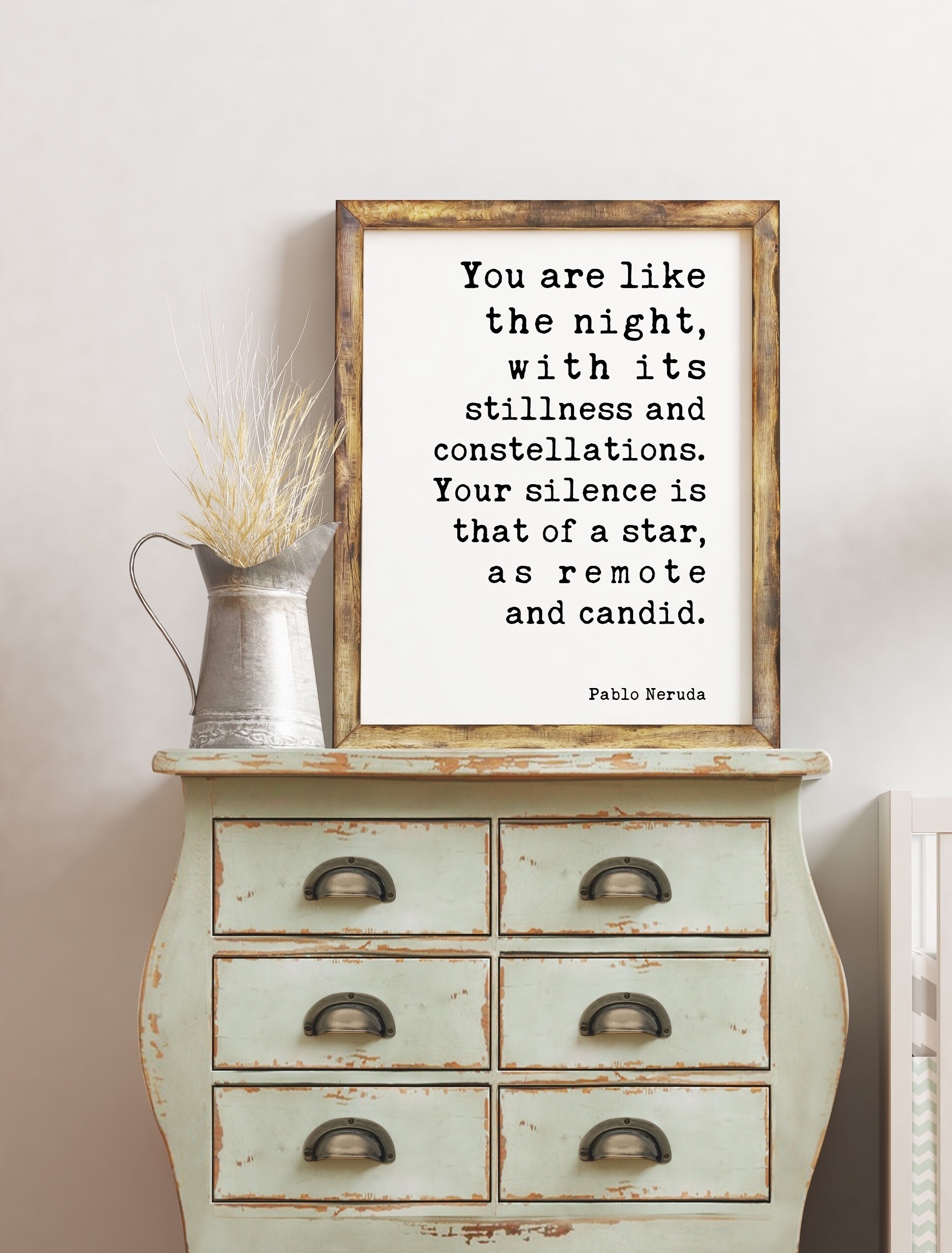 You are like the night, with its stillness and constellations. Your silence is that of a star, as remote and candid. - Pablo Neruda Print - Image 3