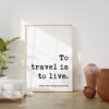 Hans Christian Andersen Quote - To travel is to live. Typography Art Print - Travel- Adventure - Wanderlust - Travel Inspiration Hans Christian Andersen Quote - To travel is to live. Typography Art Print - Travel- Adventure - Wanderlust - Travel Inspiration
