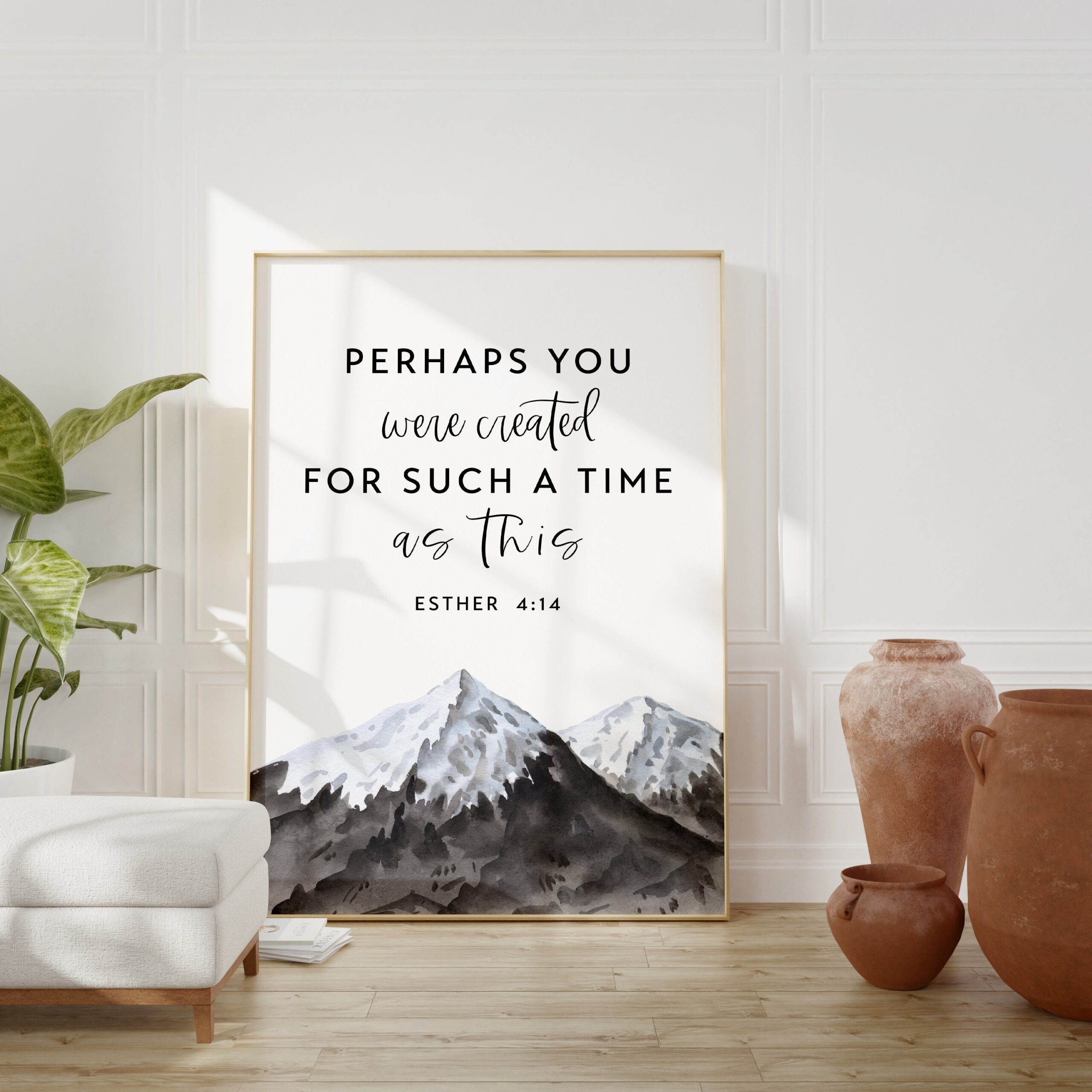 Esther 4:14 Perhaps You Were Created for Such a Time as This - Bible Verse - Christian Wall Art - Scripture Art
