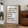Shakespeare Quote Wall Art – I Would Not Wish Any Companion Typography Print – Romantic Literary Love Gift
