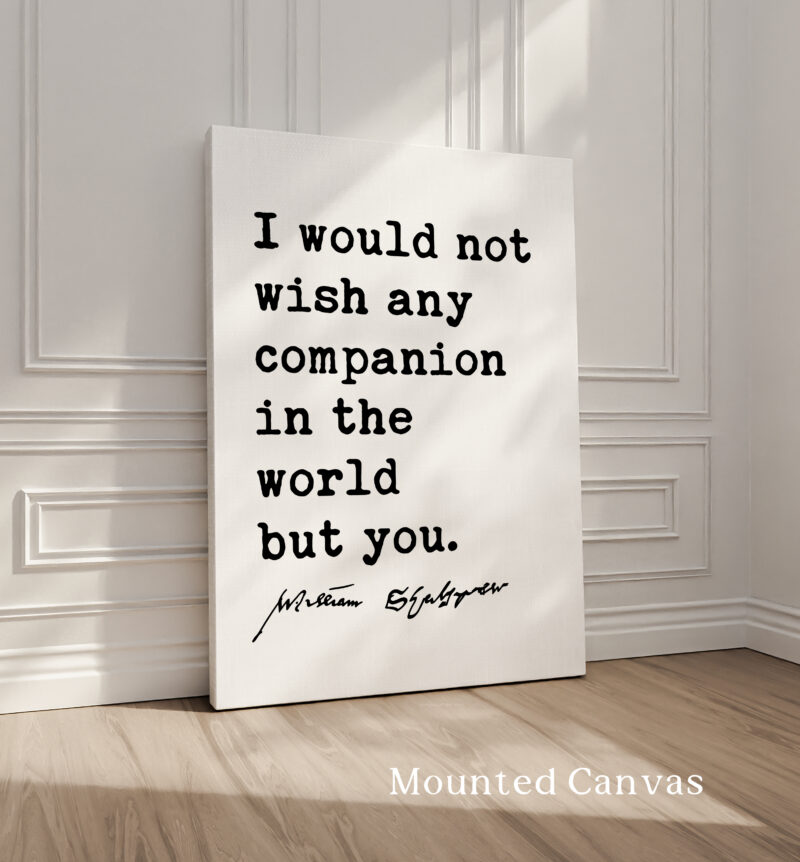 Shakespeare Quote Wall Art – I Would Not Wish Any Companion Typography Print – Romantic Literary Love Gift - Image 2