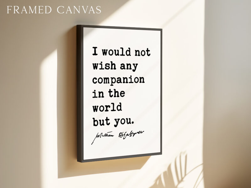 Shakespeare Quote Wall Art – I Would Not Wish Any Companion Typography Print – Romantic Literary Love Gift - Image 3