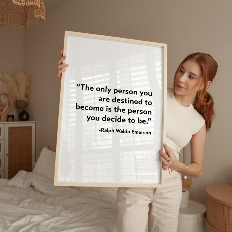The only person you are destined to become is the person you decide to be. - Ralph Waldo Emerson Typography Print - Home Decor - Minimalist - Image 4
