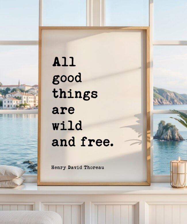 Henry David Thoreau Quote Print, Inspirational All Good Things Wall Art, Nature Lover Decor