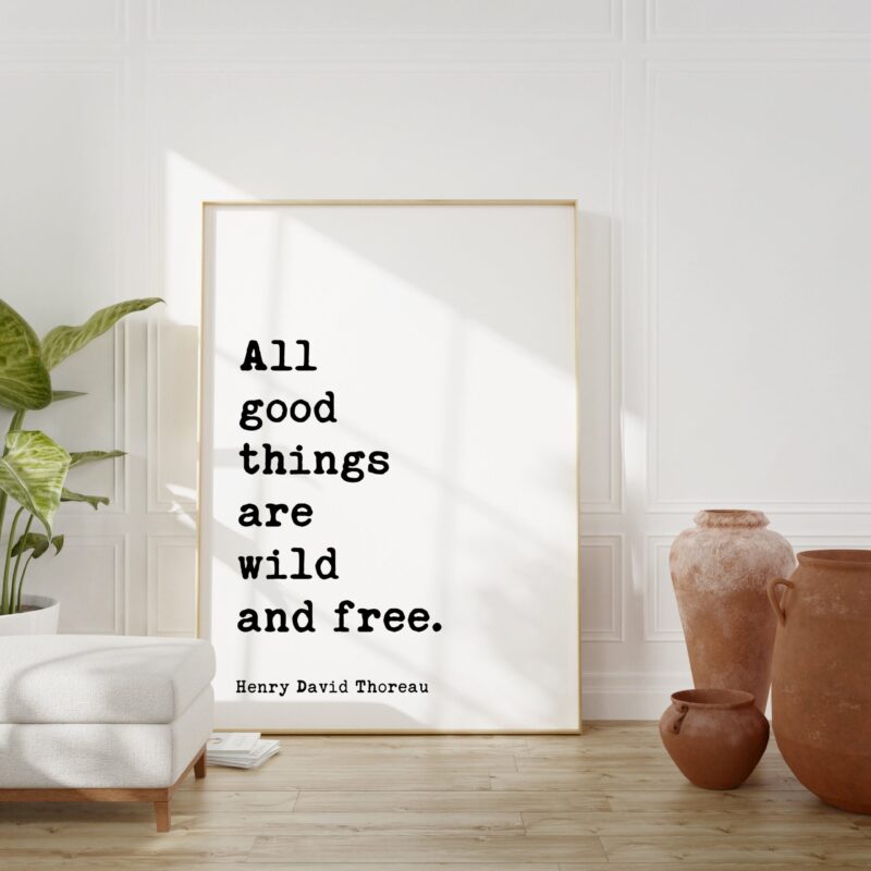 Henry David Thoreau Quote - All good things are wild and free. Typography Art Print - Image 6