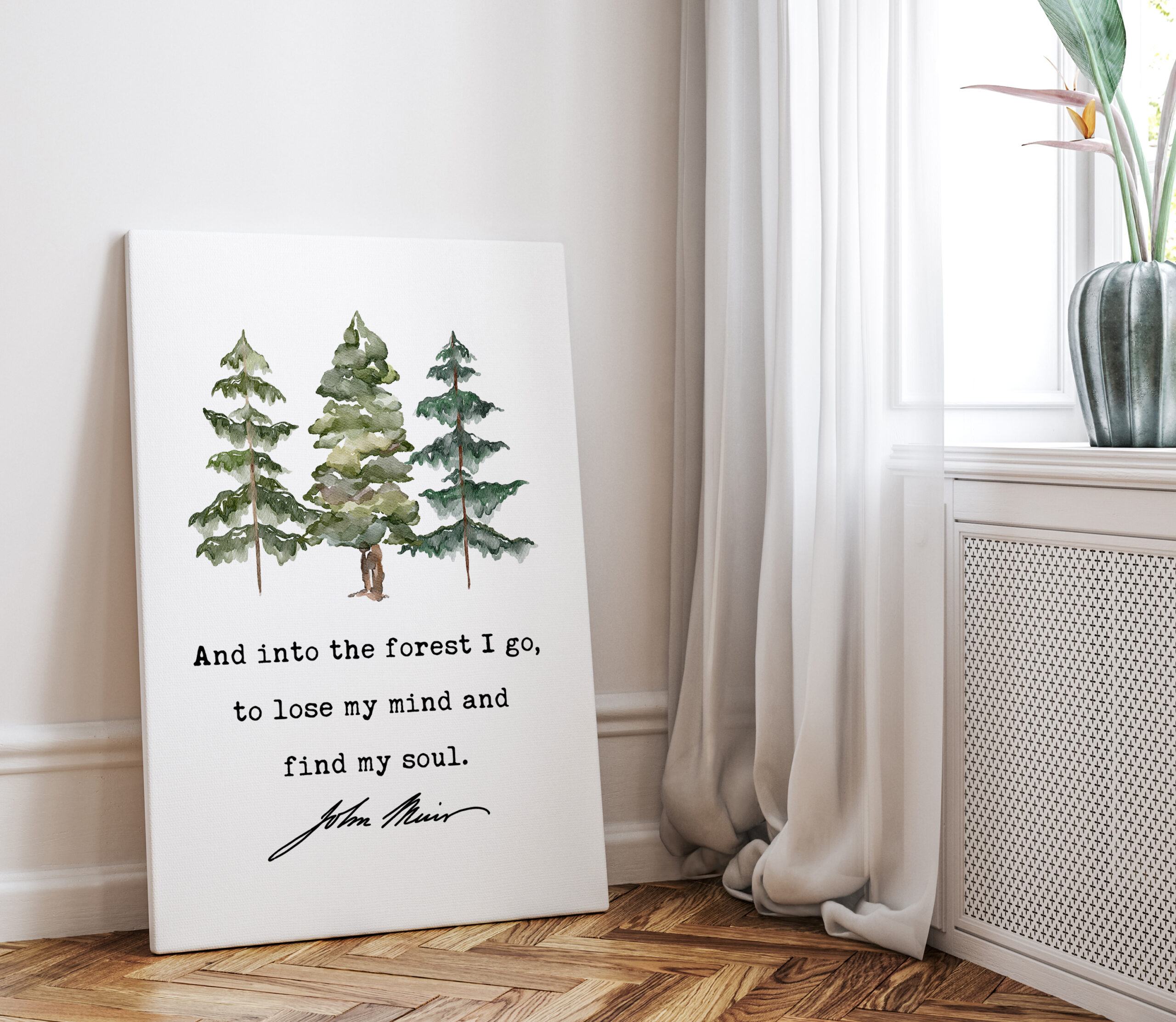 John Muir Quote - And into the forest I go, to lose my mind and find my soul. Low Profile Mounted Canvas Art Print with Watercolor Trees