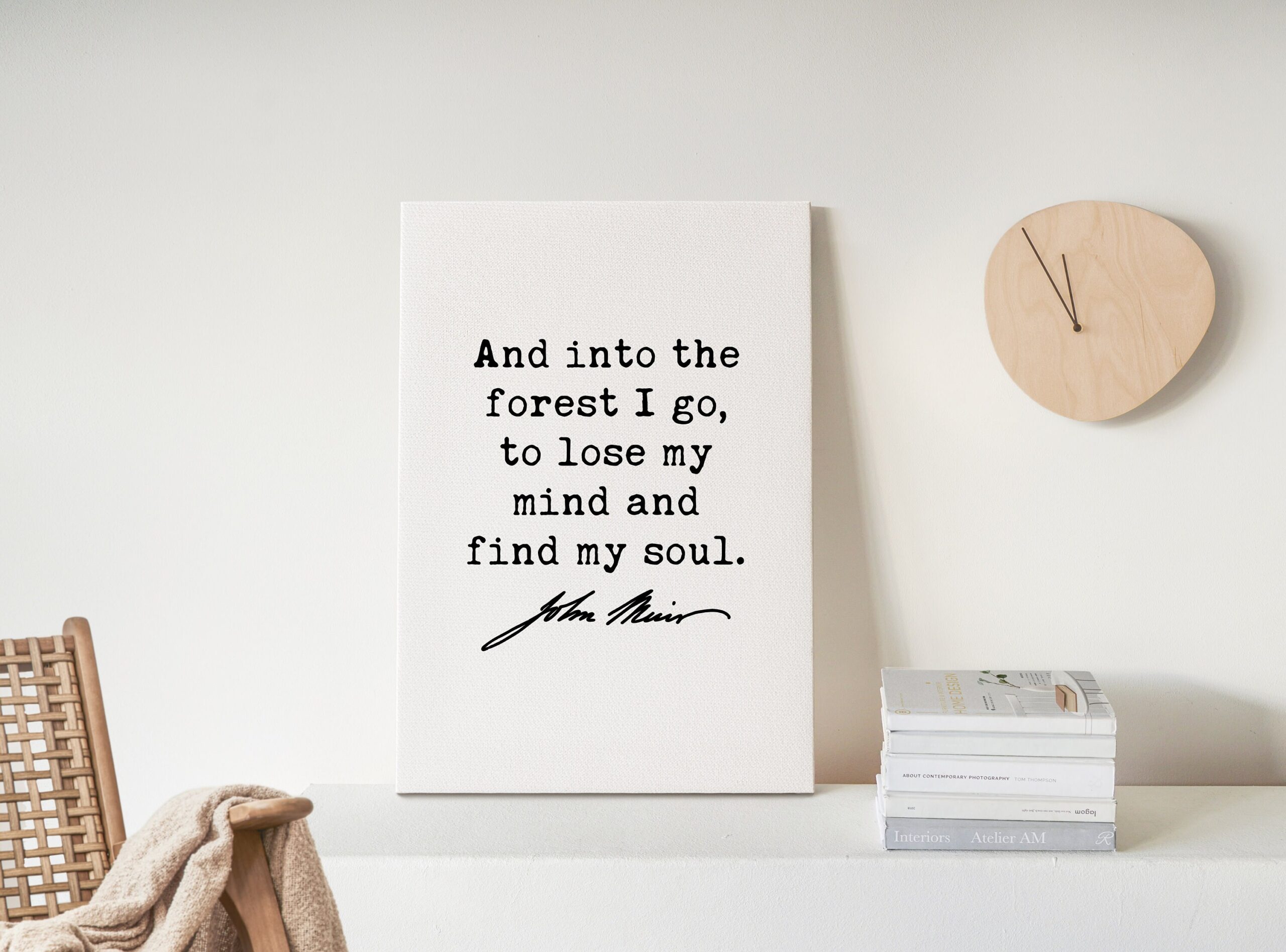 John Muir Quote - And into the forest I go, to lose my mind and find my soul. Low Profile Mounted Canvas Art Print - Image 6